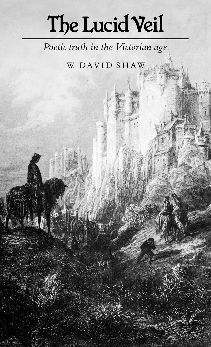 The Lucid Veil: Poetic Truth in the Victorian Era,Used