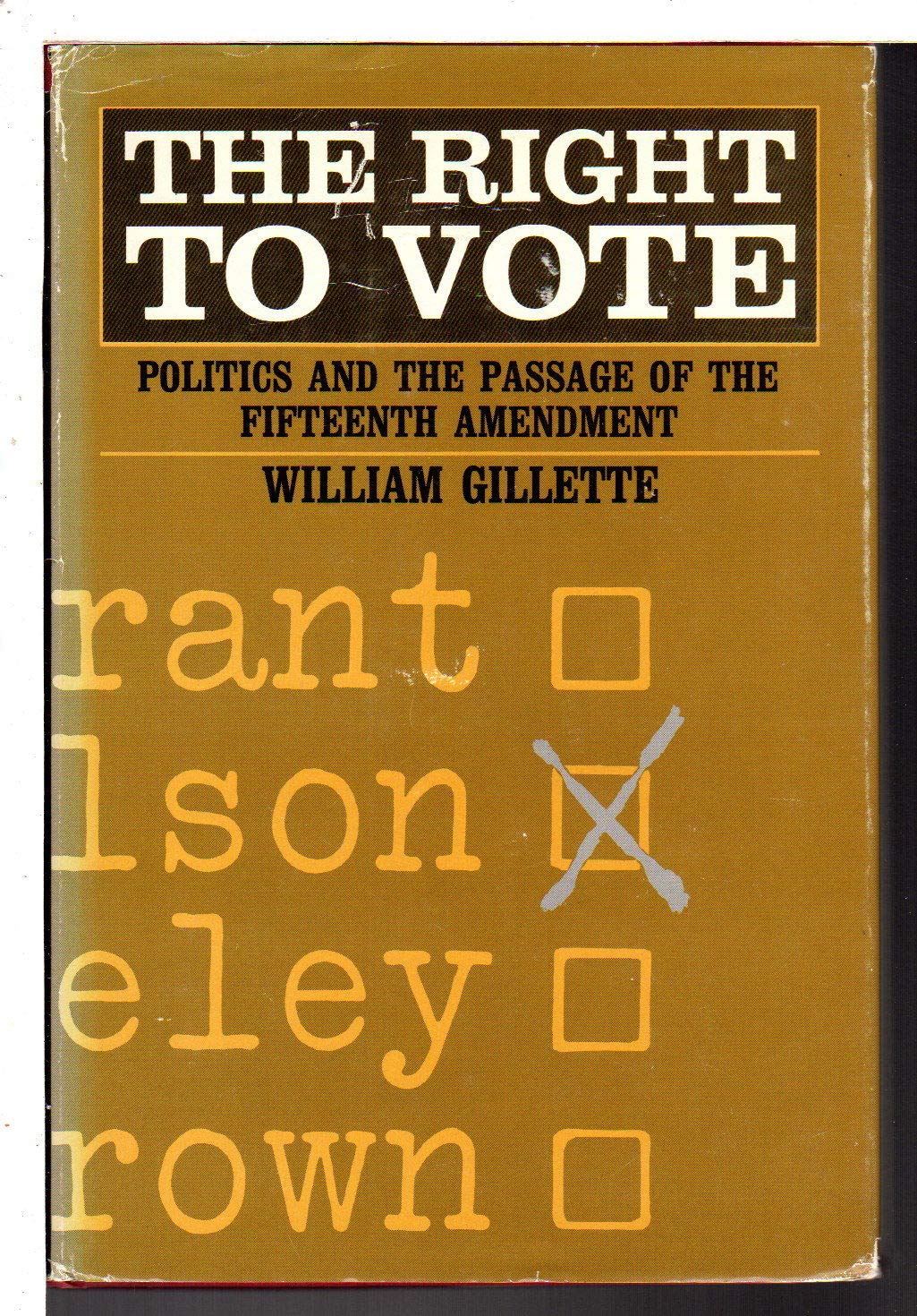 The Right To Vote (The Johns Hopkins University Studies In Historical And Political Science),New