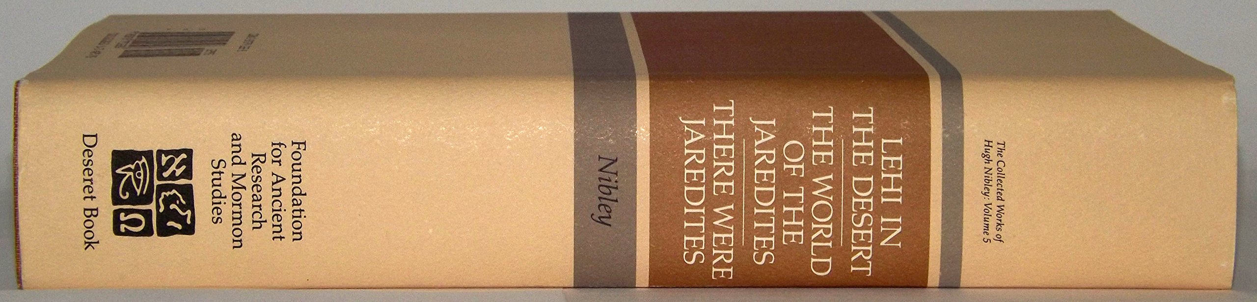 Lehi In The Desert, The World Of The Jaredites, There Were Jaredites (Collected Works Of Hugh Nibley),Used