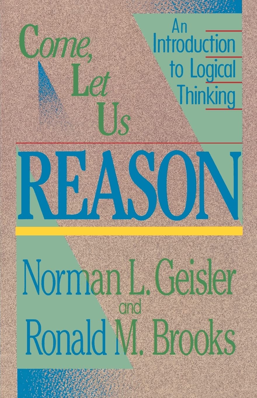 Come, Let Us Reason: An Introduction to Logical Thinking,Used