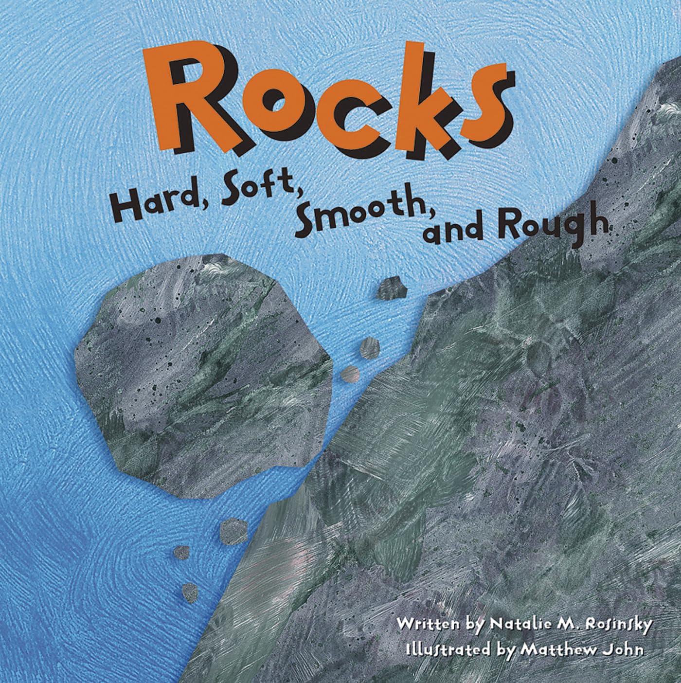 Rocks: Hard, Soft, Smooth, and Rough (Amazing Science),New