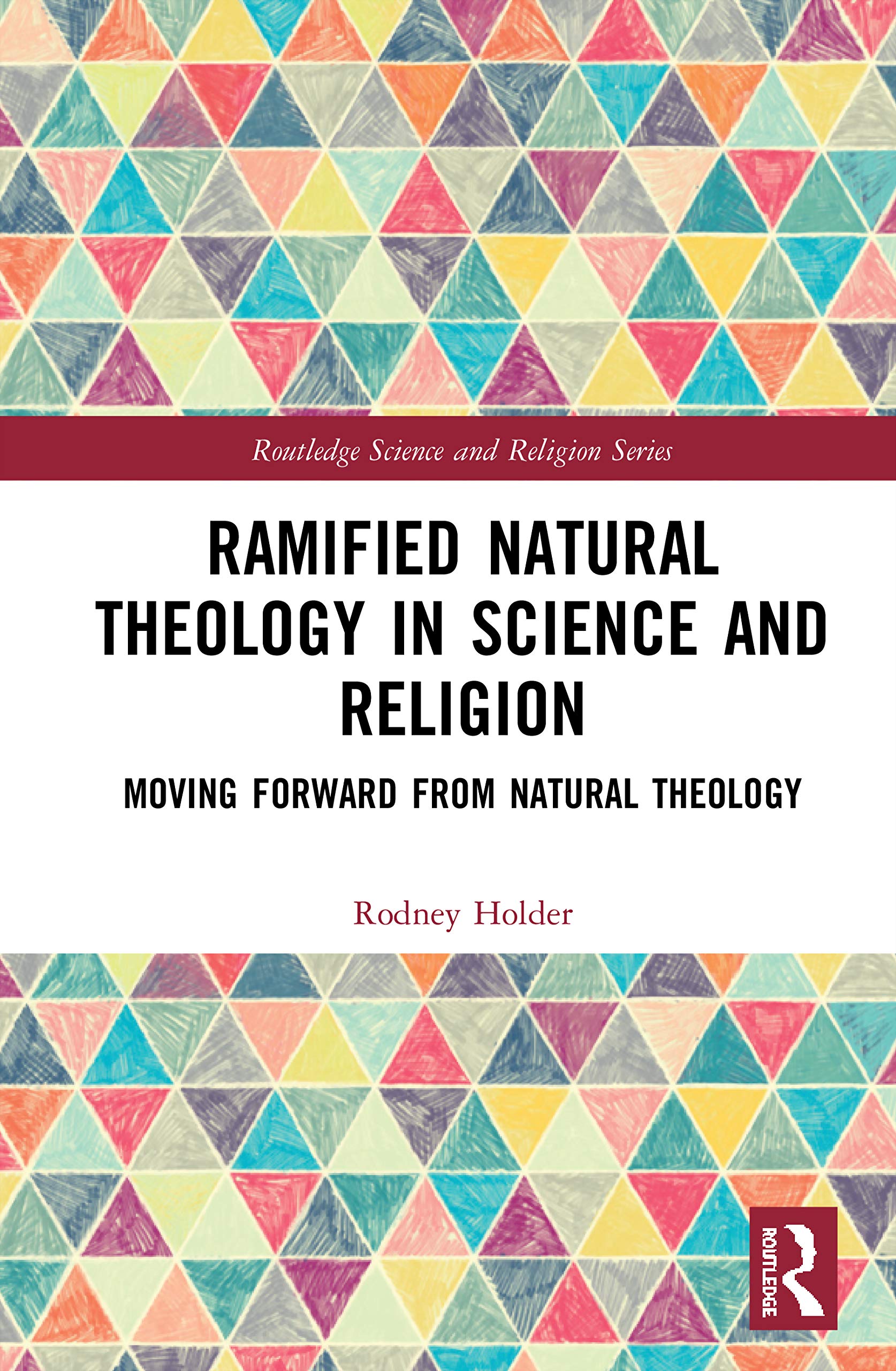 Ramified Natural Theology in Science and Religion (Routledge Science and Religion Series),New