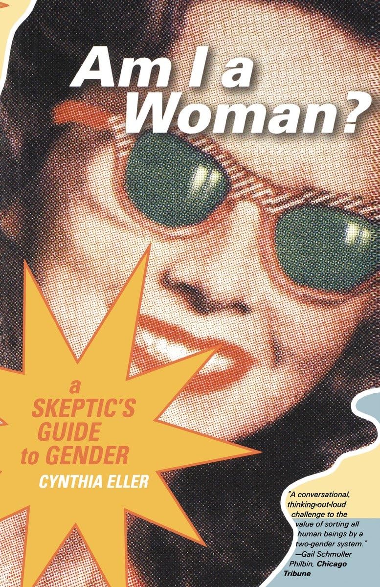 Am I A Woman?: A Skeptic'S Guide To Gender,Used