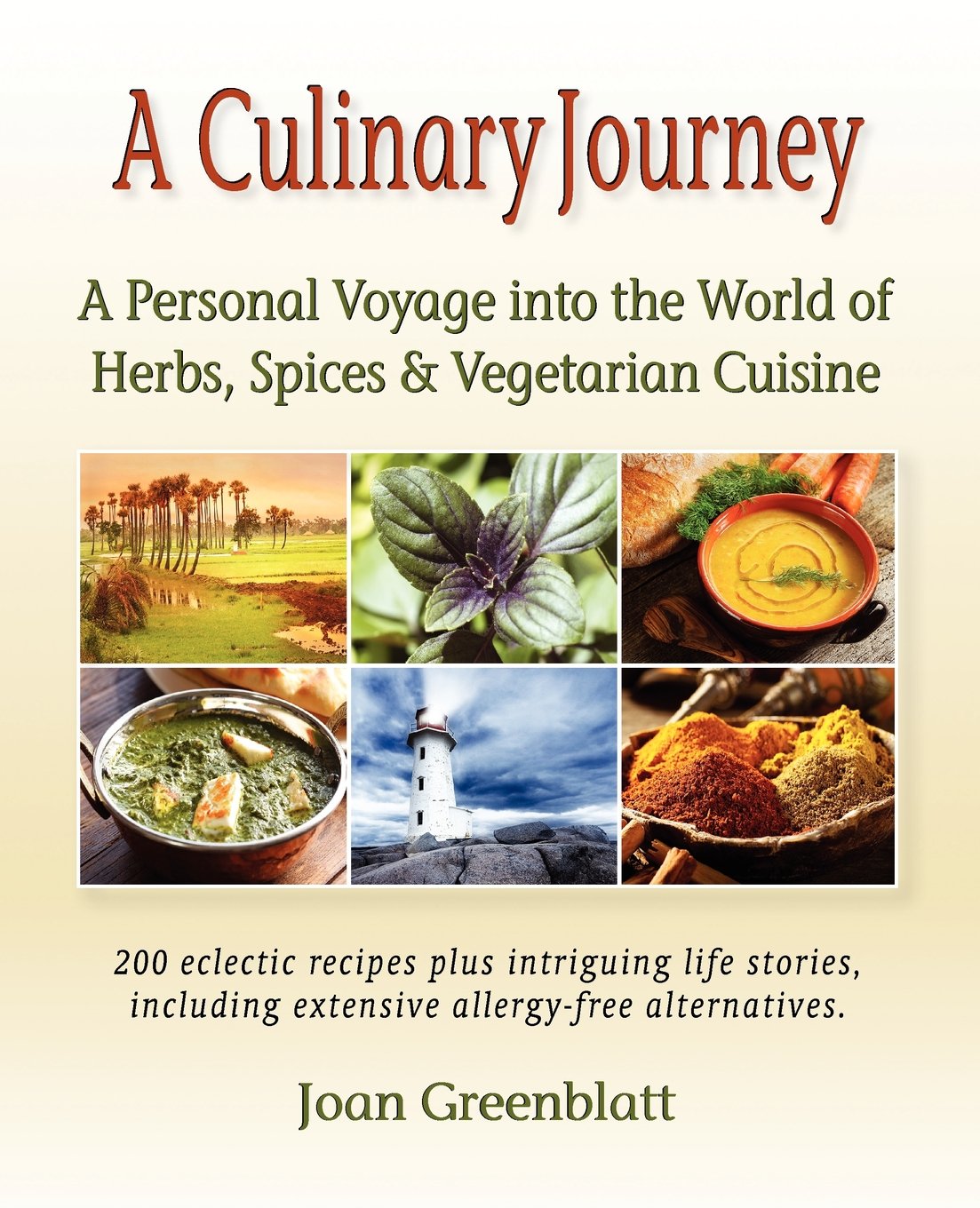 A Culinary Journey: A Personal Voyage into the World of Herbs, Spices & Vegetarian Cuisine,Used