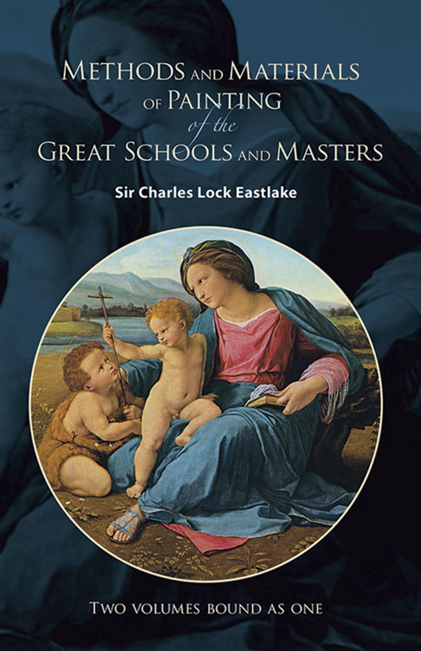 Methods and Materials of Painting of the Great Schools and Masters (Dover Fine Art, History of Art),New