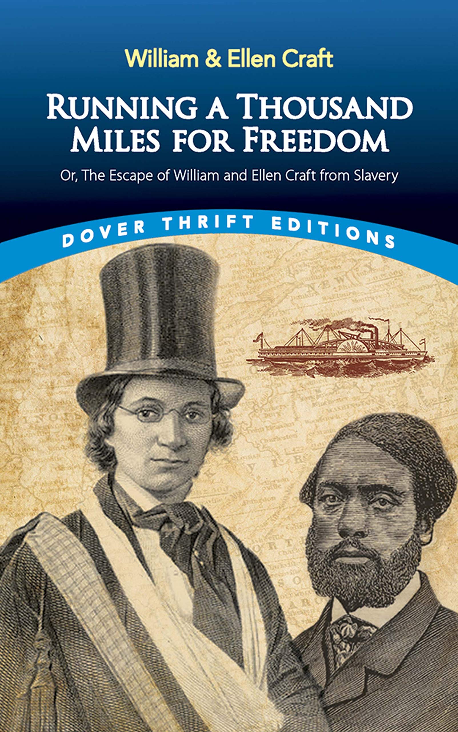 Running A Thousand Miles For Freedom: Or, The Escape Of William And Ellen Craft From Slavery (Dover Thrift Editions: Black Histo,New
