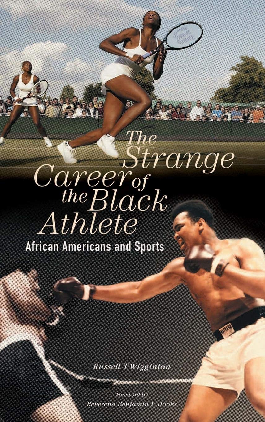 The Strange Career of the Black Athlete: African Americans and Sports,Used