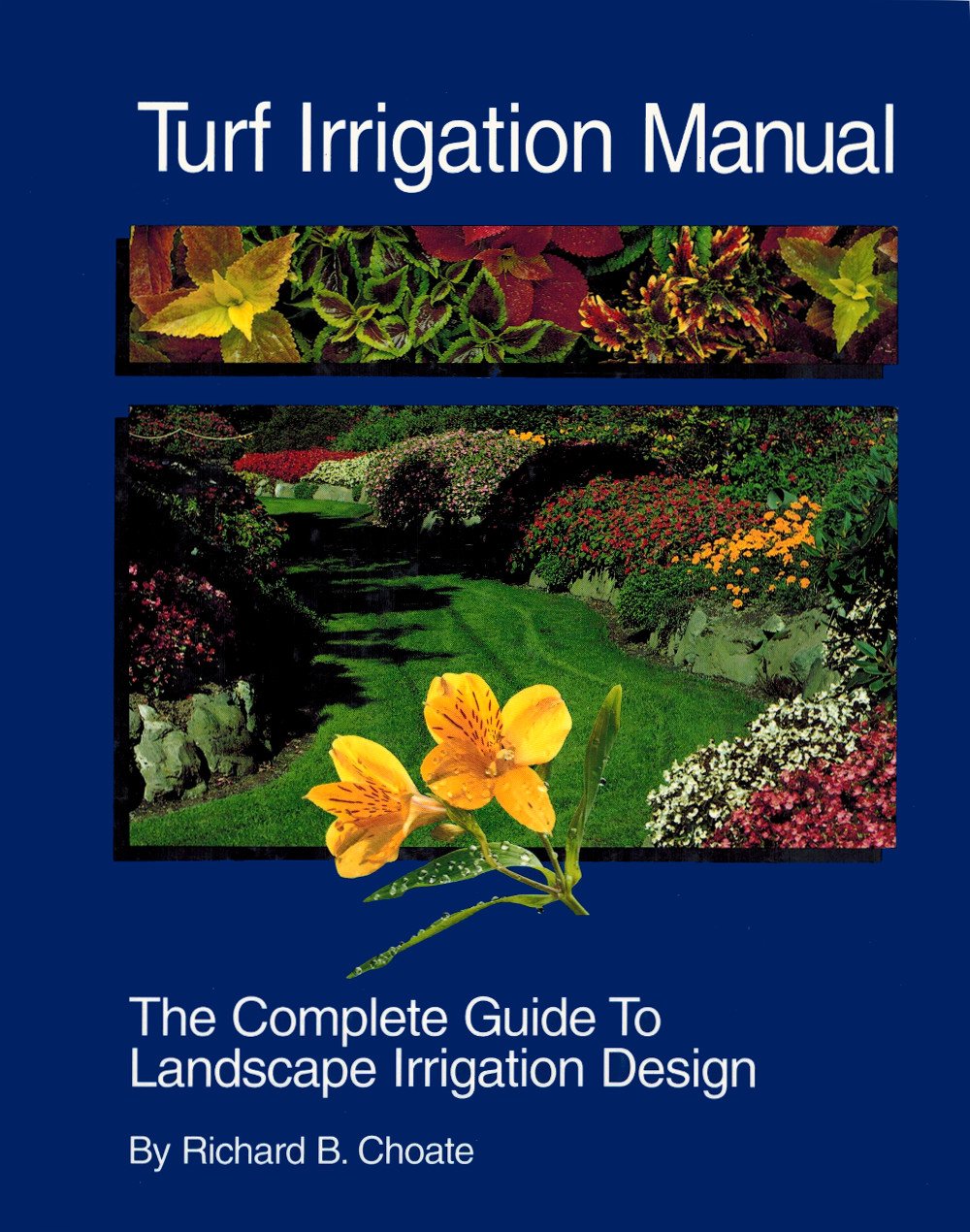 Turf Irrigation Manual: The Complete Guide to Turf and Landscape Irrigation Systems,Used