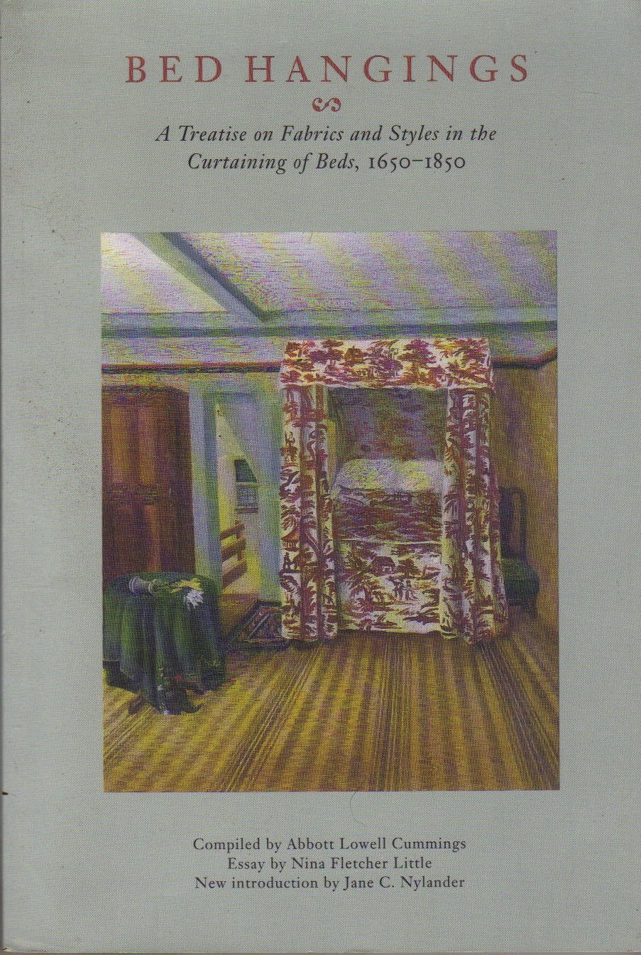 Bed Hangings: A Treatise On Fabrics And Styles In The Curtaining Of Beds, 16501850,Used