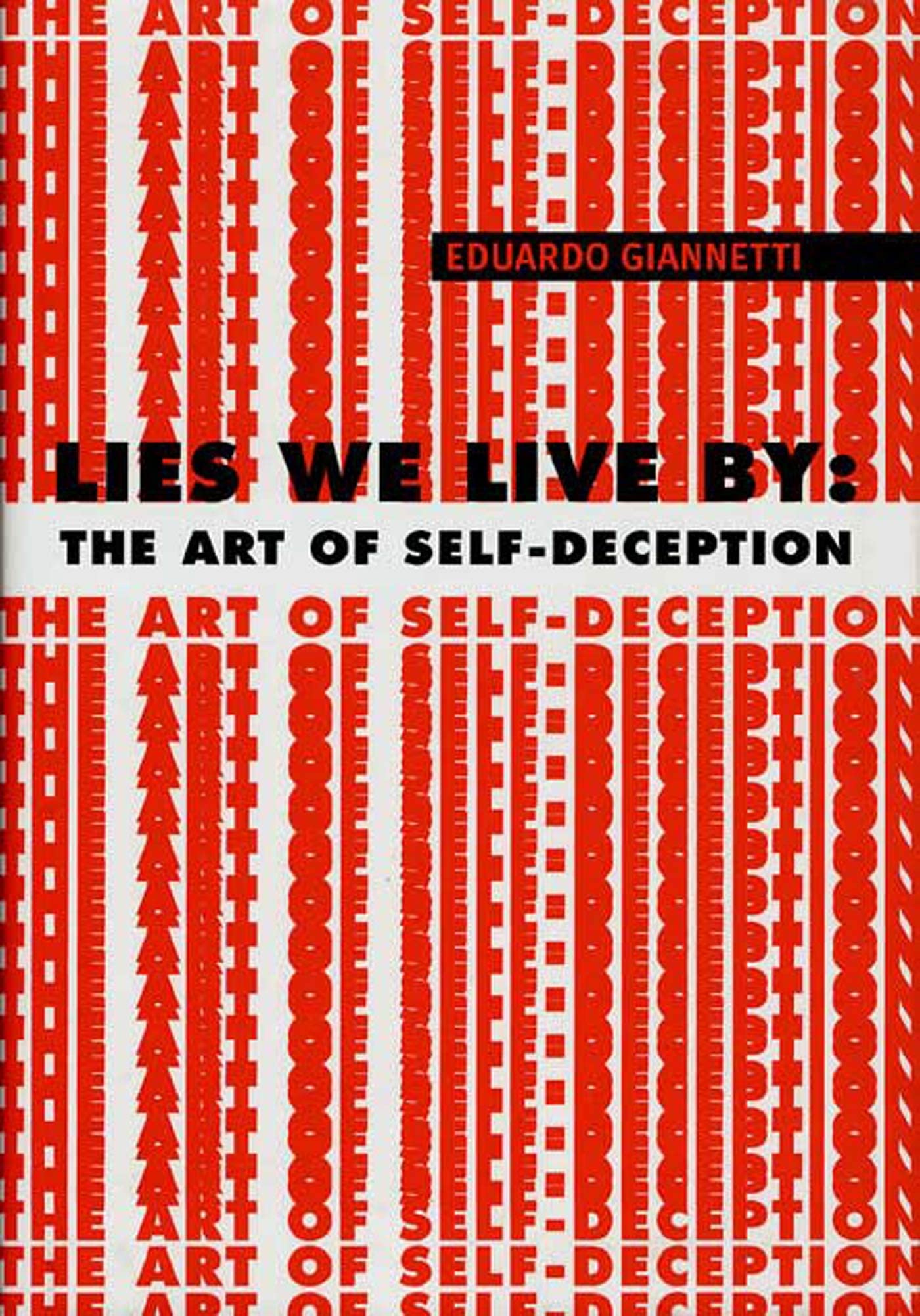 Lies We Live By: The Art Of Selfdeception,Used