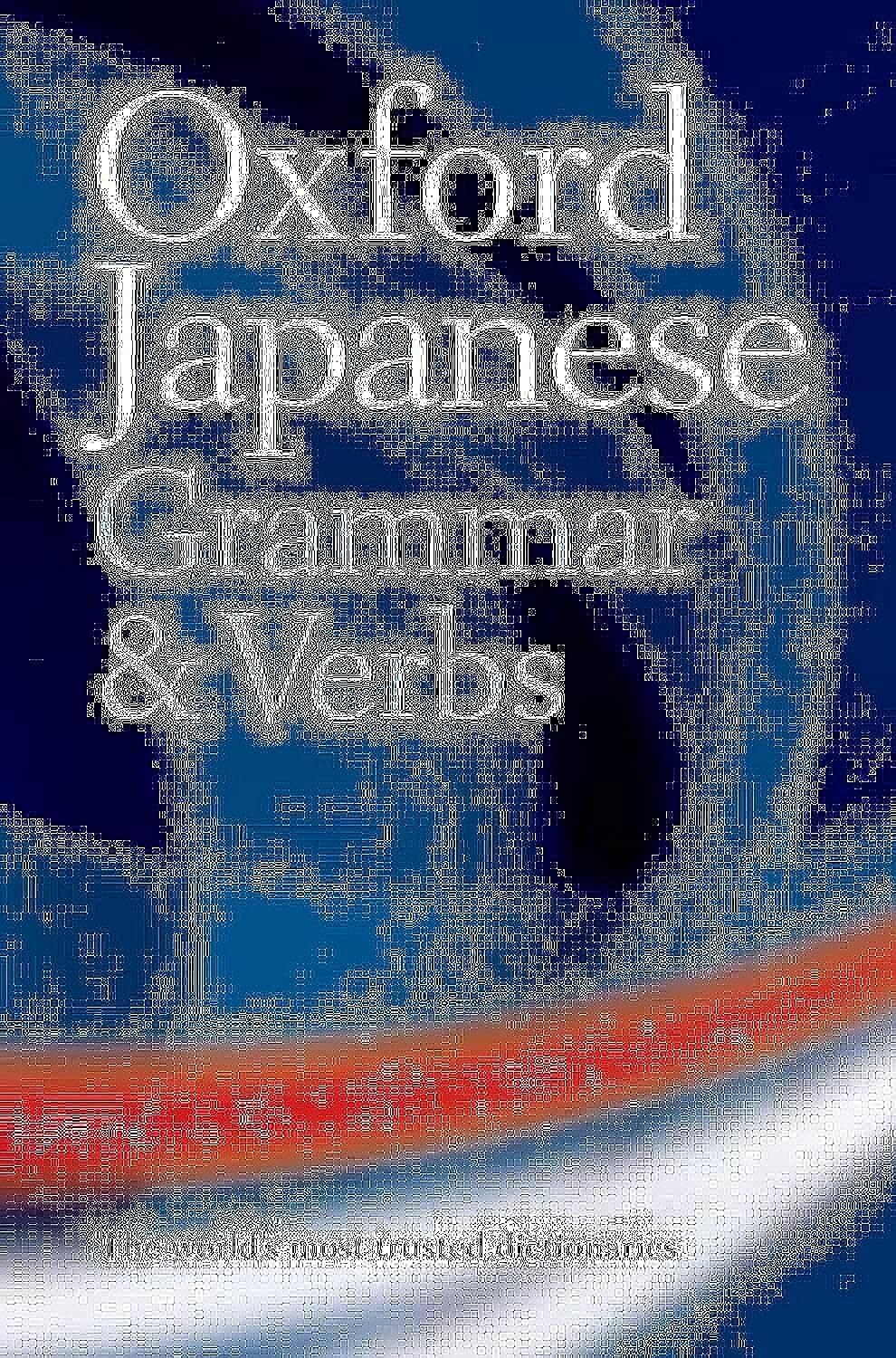 Oxford Japanese Grammar And Verbs,New