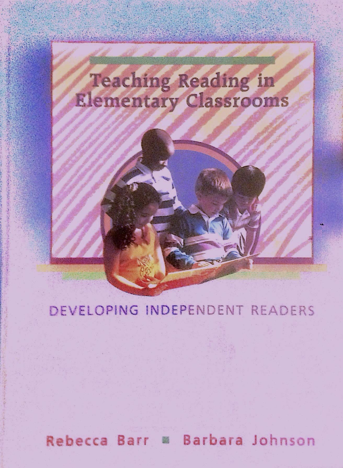 Teaching Reading in Elementary Classrooms: Developing Independent Readers,Used