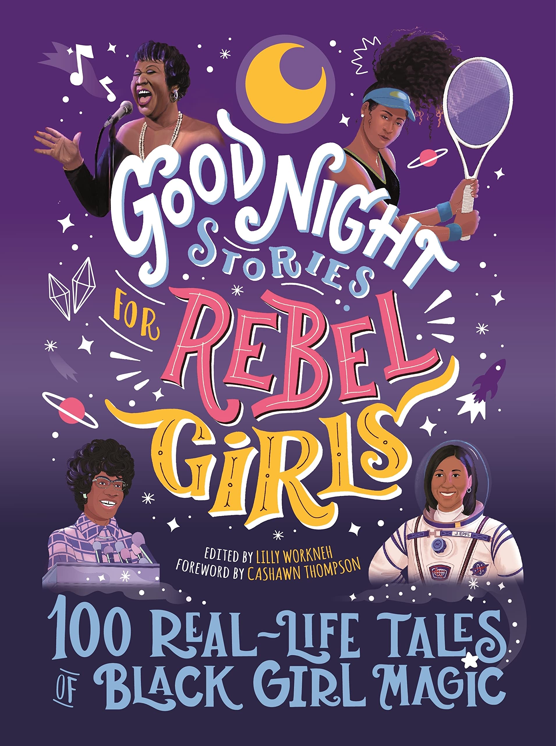 Good Night Stories For Rebel Girls: 100 Reallife Tales Of Black Girl Magic,New