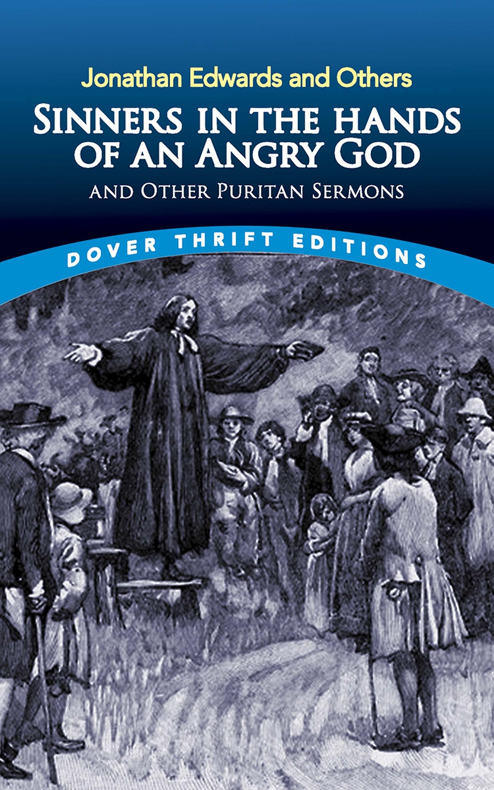 Sinners in the Hands of an Angry God and Other Puritan Sermons (Dover Thrift Editions: Religion),Used