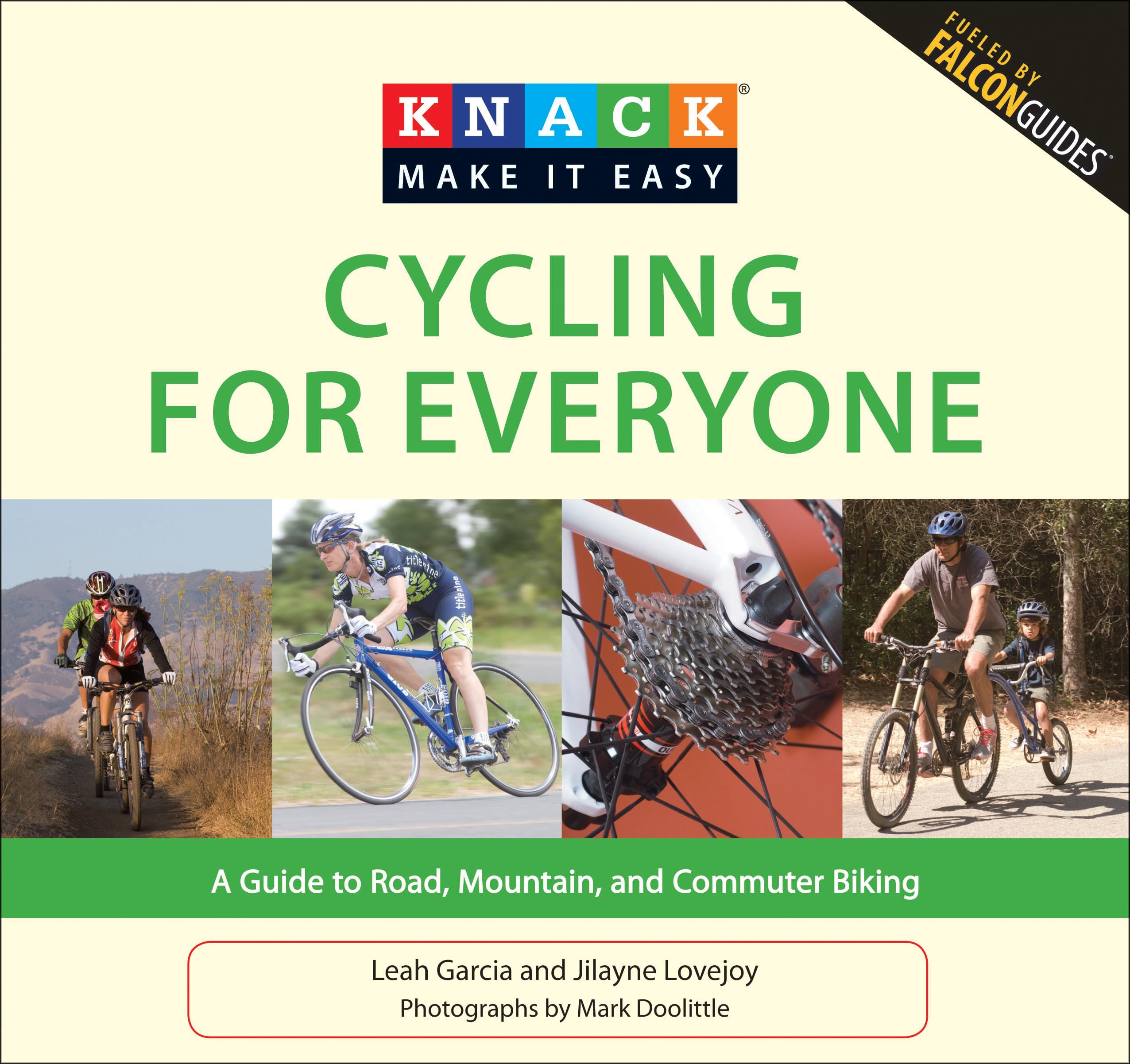Knack Cycling for Everyone: A Guide To Road, Mountain, And Commuter Biking (Knack: Make It Easy),Used