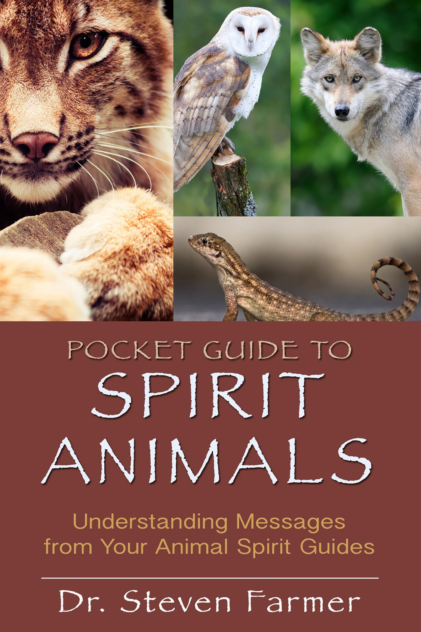 Pocket Guide To Spirit Animals: Understanding Messages From Your Animal Spirit Guides