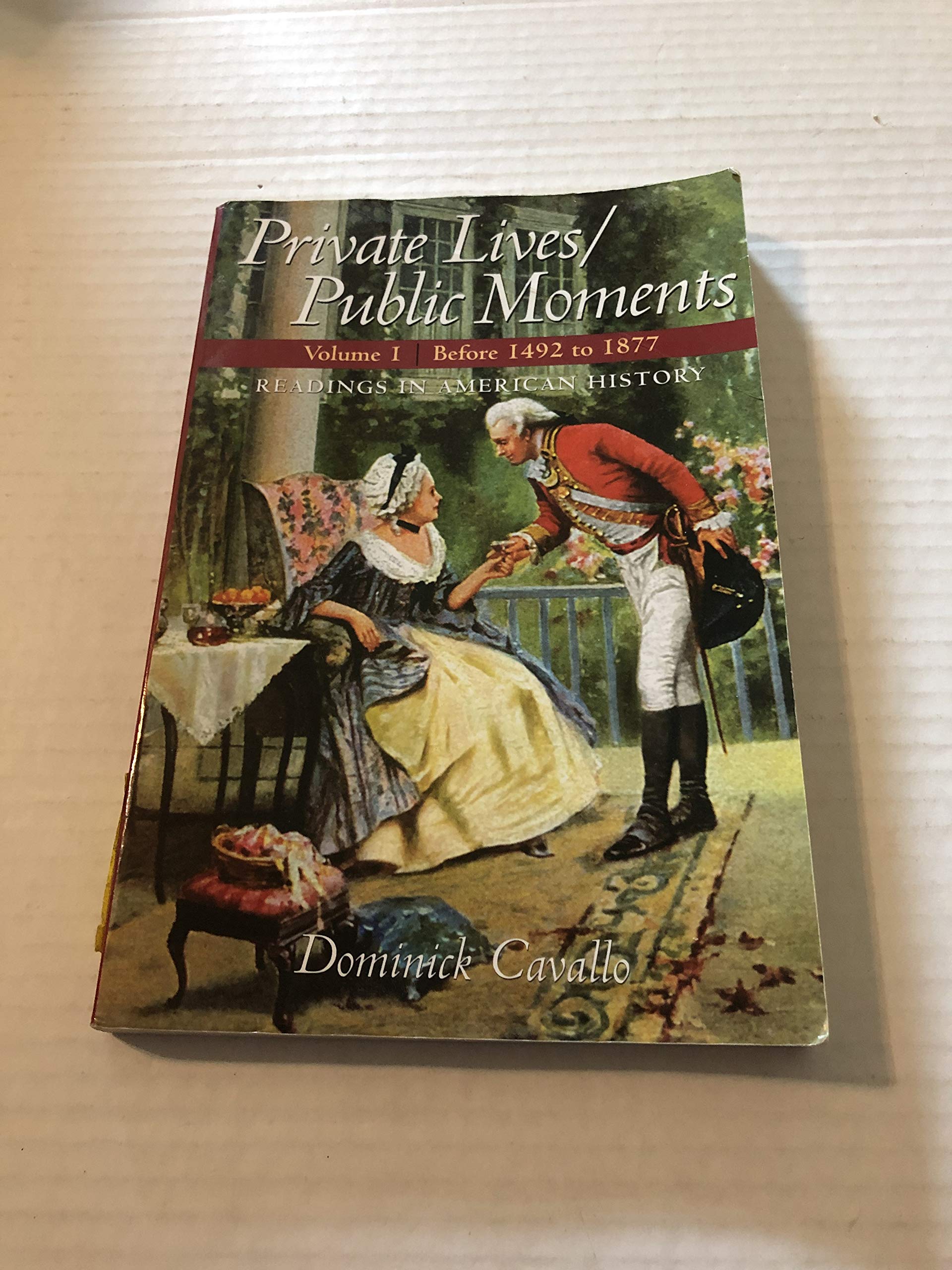 Private Lives/Public Moments: Readings in American History, Volume 1 (to 1877),Used