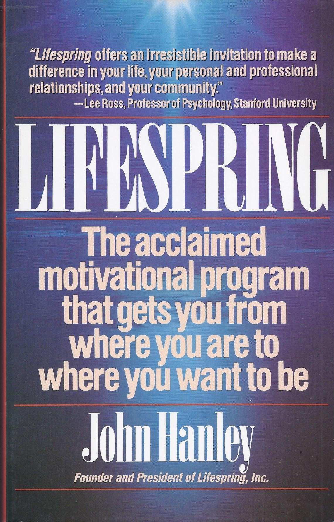 Lifespring: Getting Yourself From Where You Are To Where You Want To Be,New