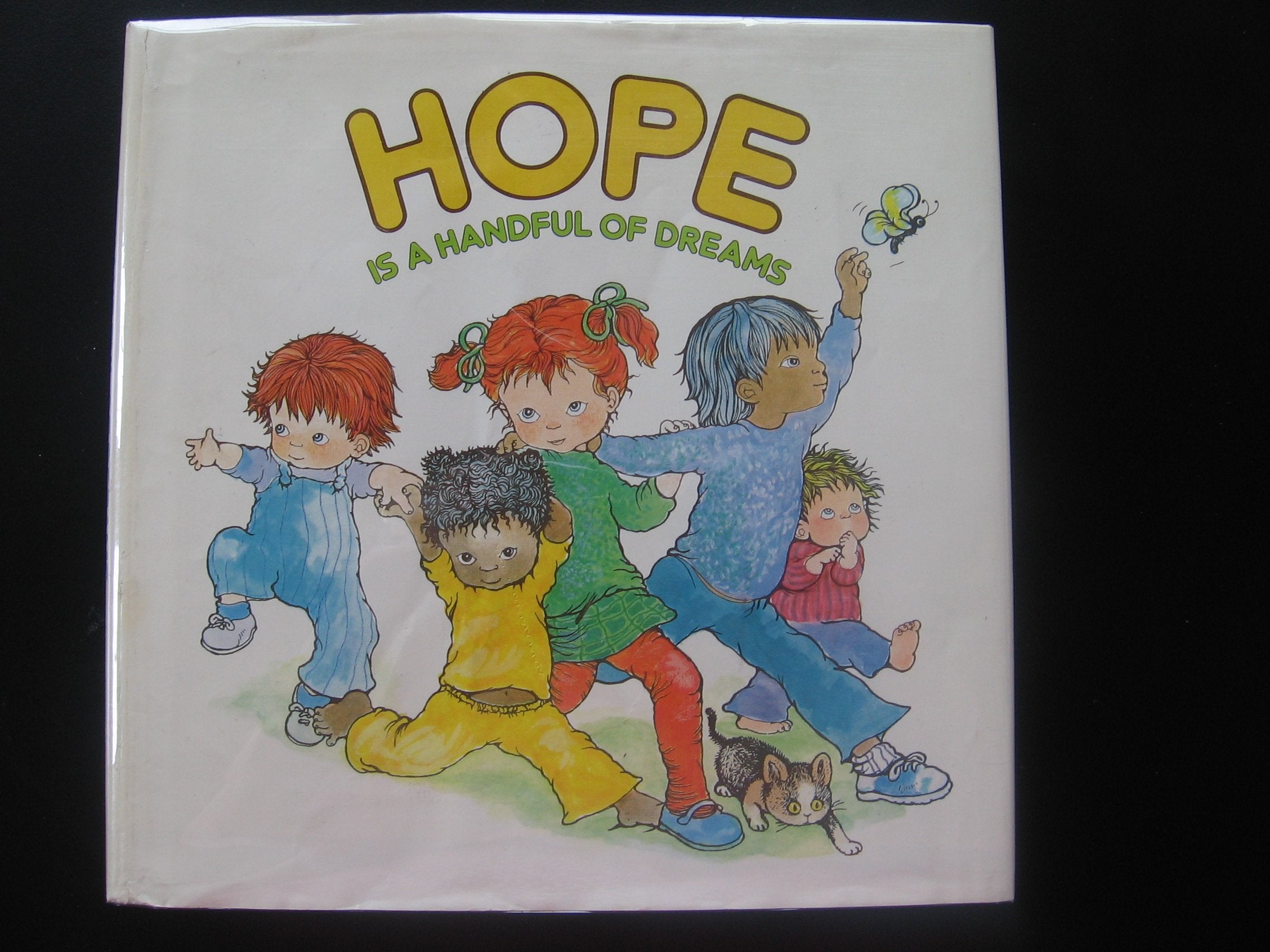 Hope is a handful of dreams,Used