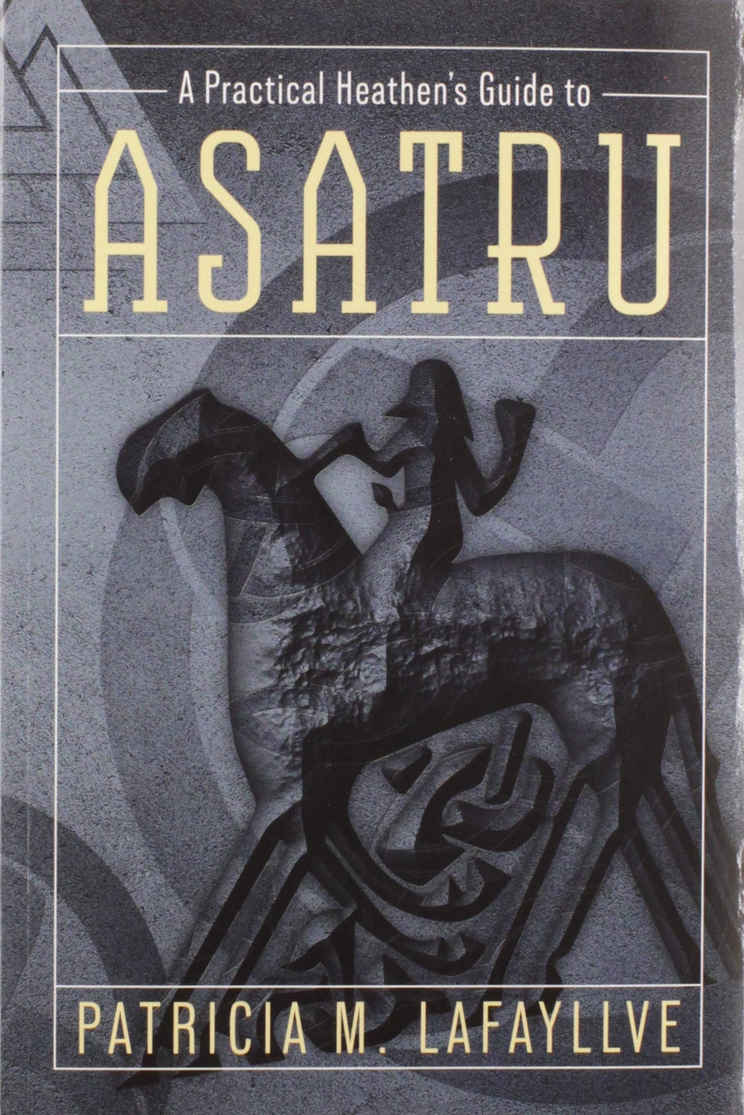 A Practical Heathen's Guide to Asatru,Used