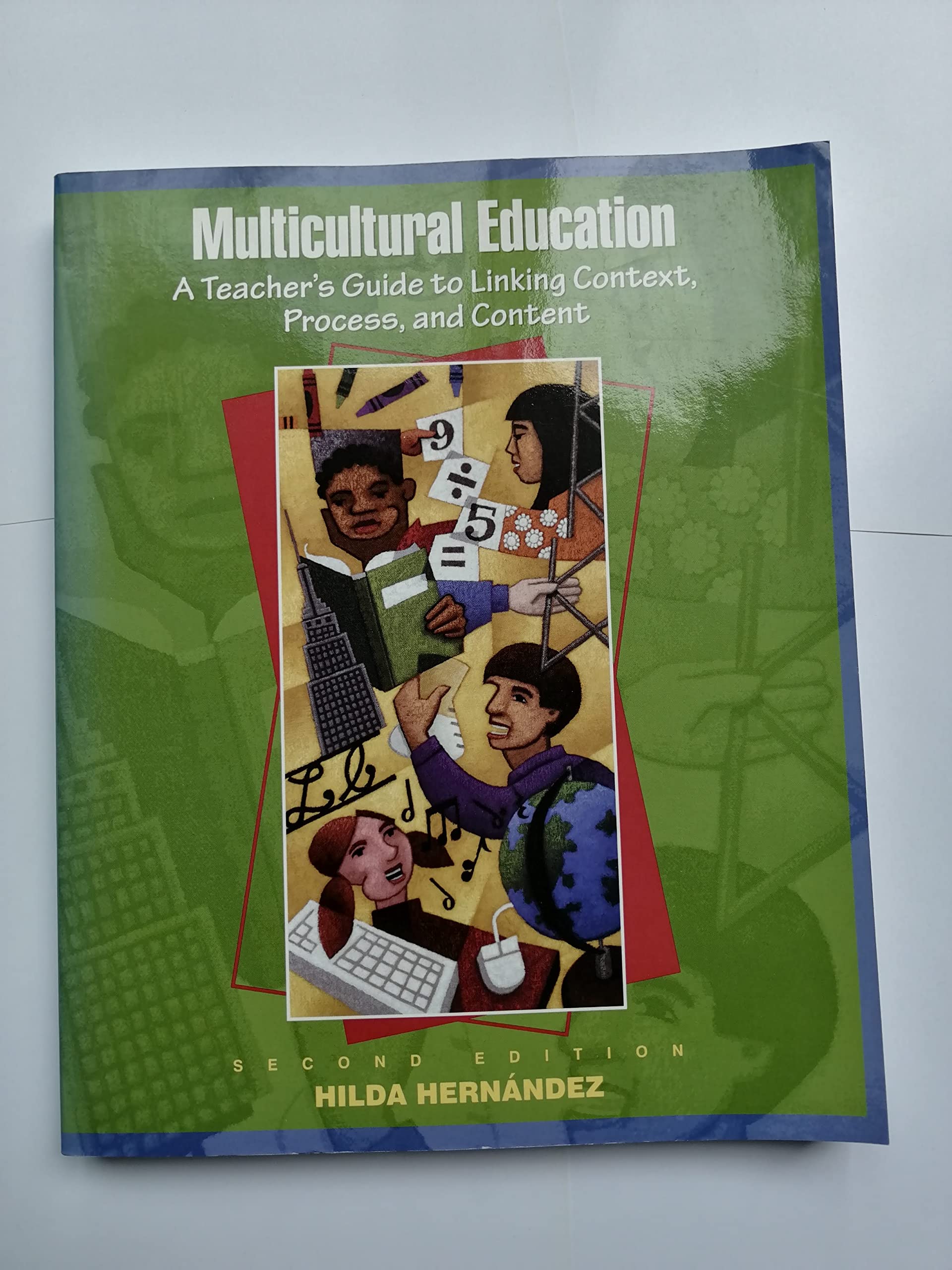 Multicultural Education: A Teacher's Guide to Linking Context, Process, and Content (2nd Edition),New