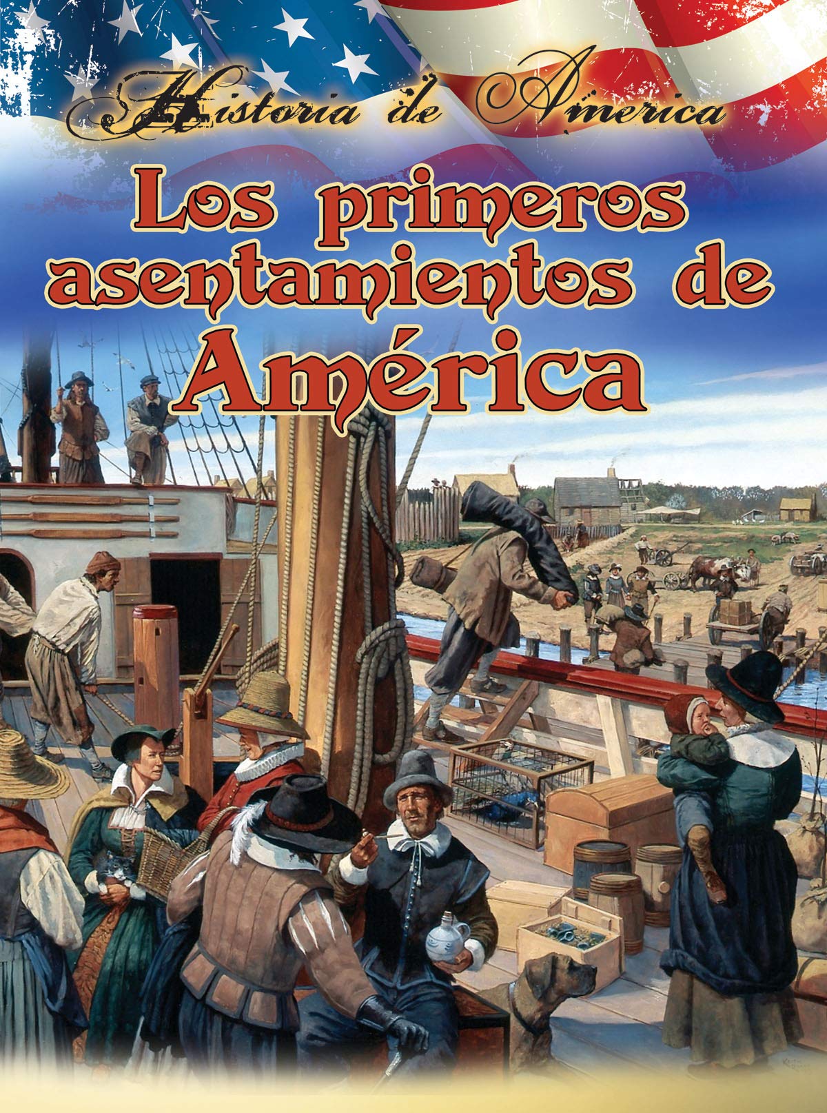 Los primeros asentamientos de estados unidos (History of America) (Spanish Edition),Used