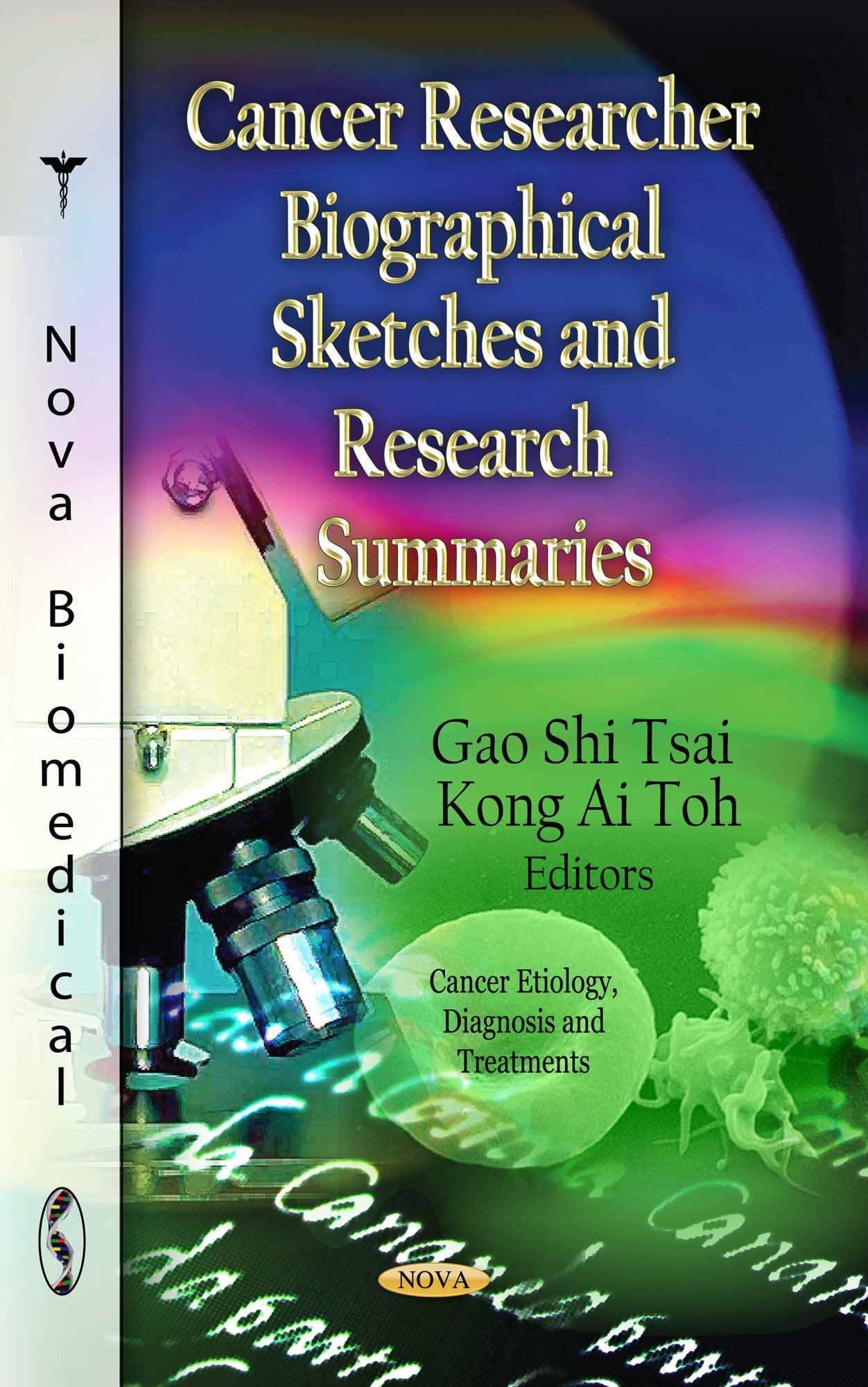 Cancer Researcher Biographical Sketches And Research Summaries (Cancer Etiology, Diagnosis And Treatments),Used