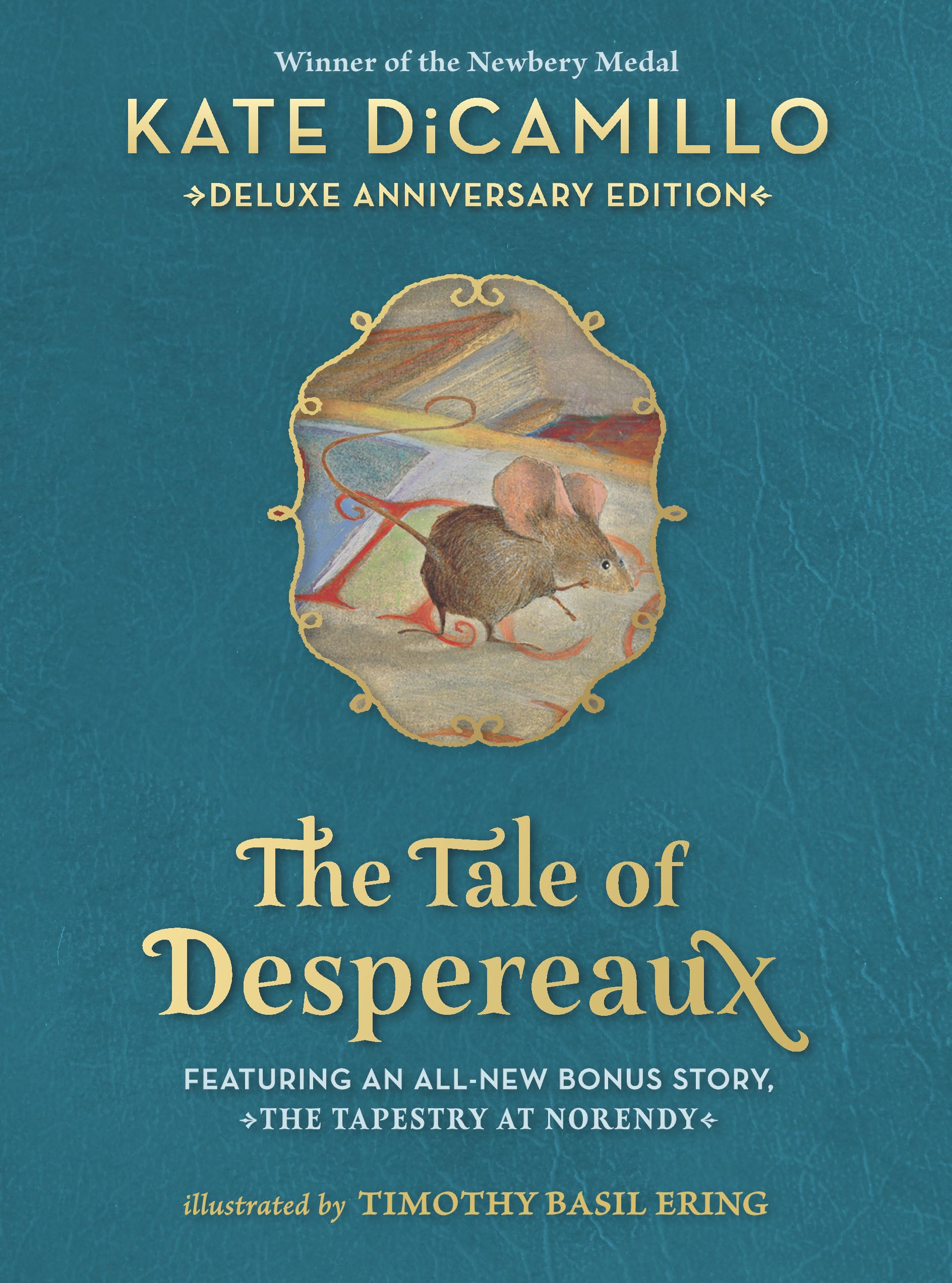 The Tale of Despereaux Deluxe Anniversary Edition: Being the Story of a Mouse, a Princess, Some Soup, and a Spool of Thread,New