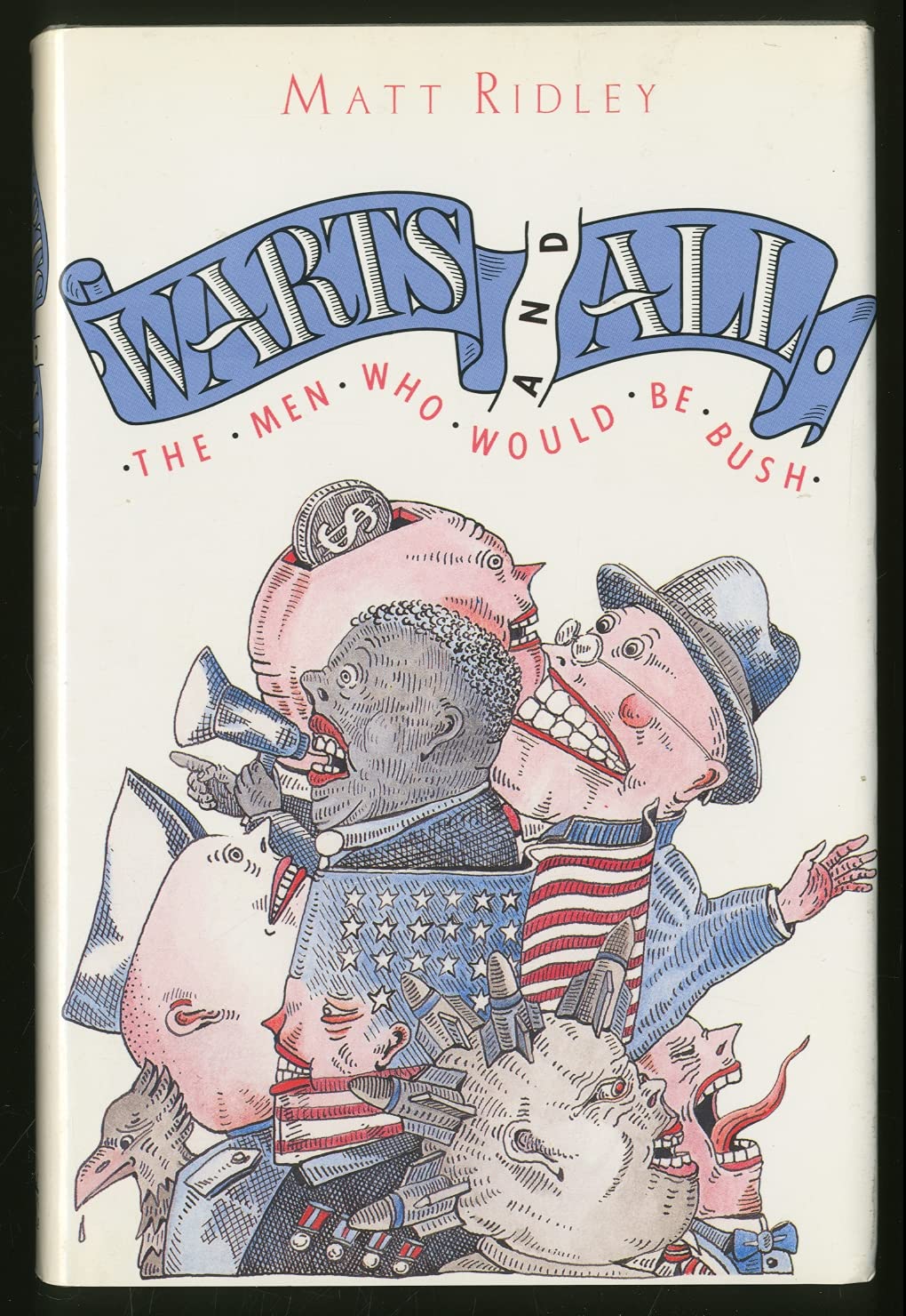 Warts and All: The Men Who Would Be Bush,Used
