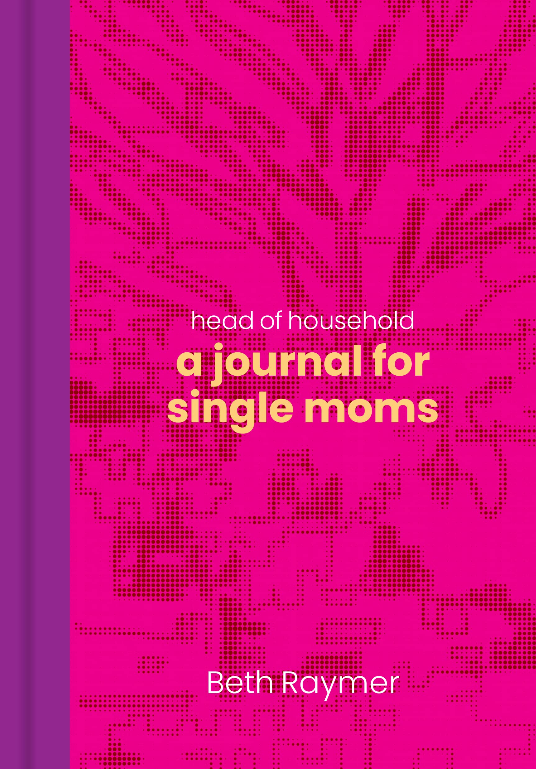 Head Of Household: A Journal For Single Moms ()