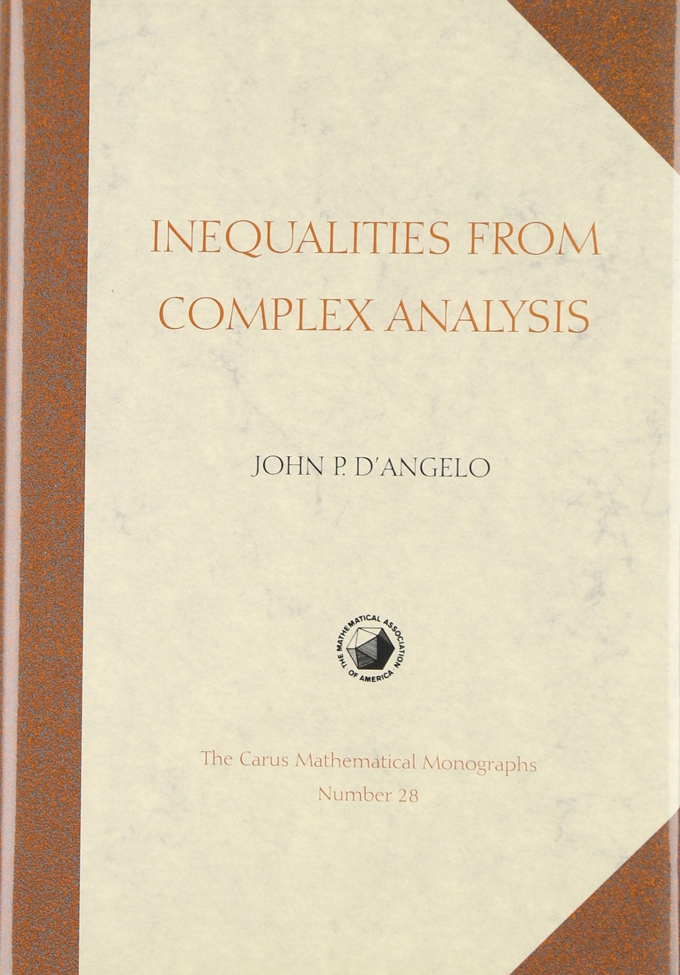Inequalities from Complex Analysis (Carus Mathematical Monographs, Series Number 28),Used