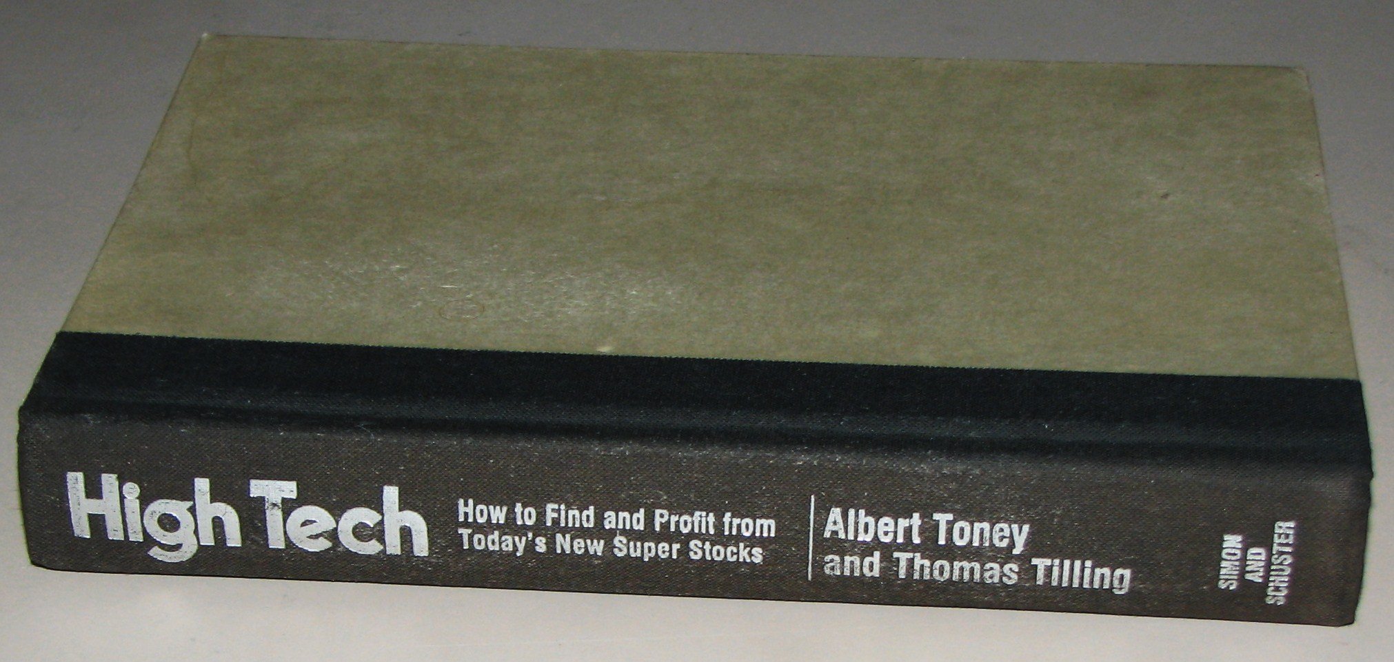 High Tech: How to Find and Profit from Today's New Super Stocks,Used