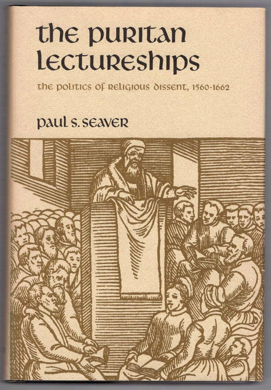 The Puritan Lectureships: The Politics of Religious Dissent, 15601662,Used