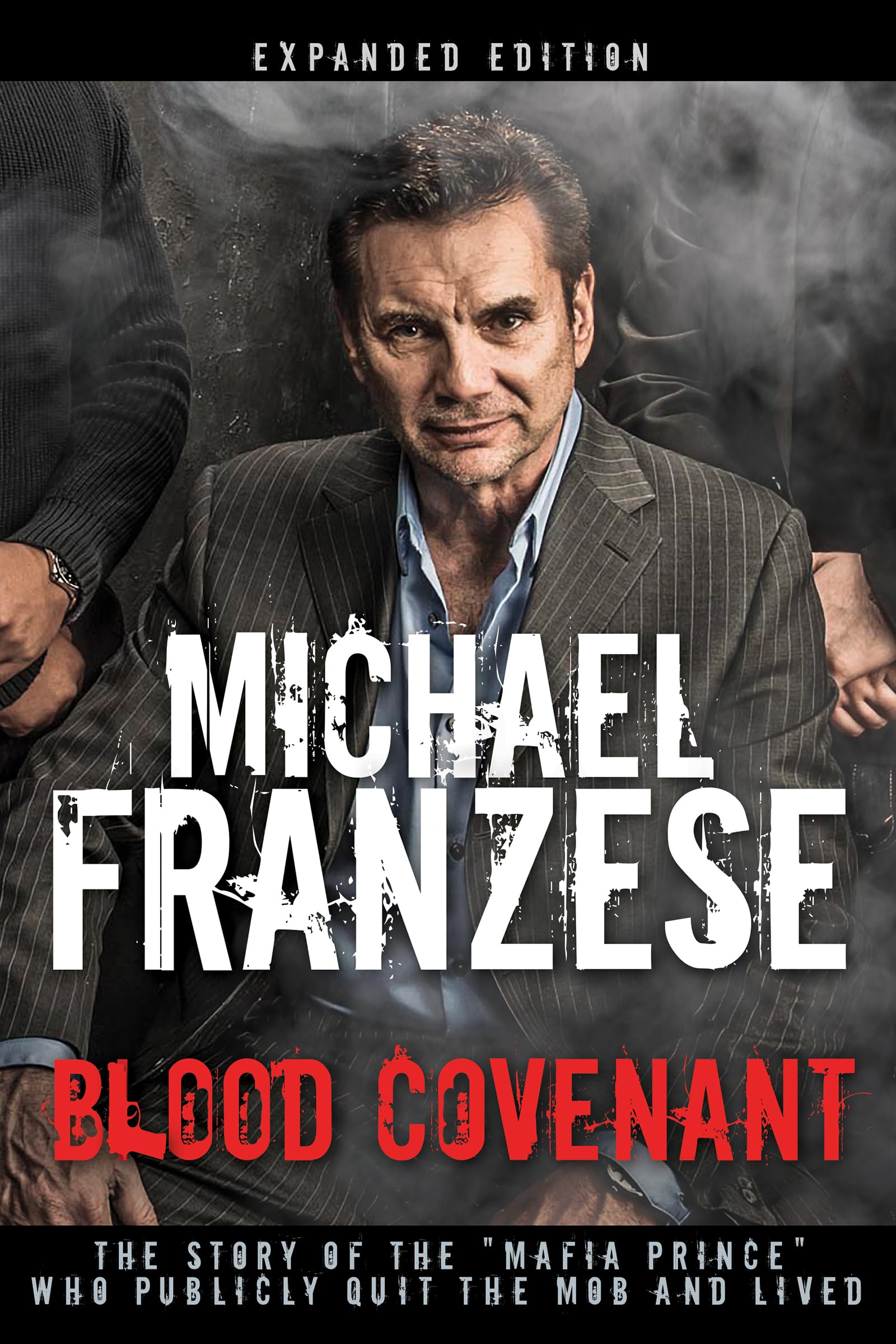 Blood Covenant: The Story Of The Mafia Prince Who Publicly Quit The Mob And Lived