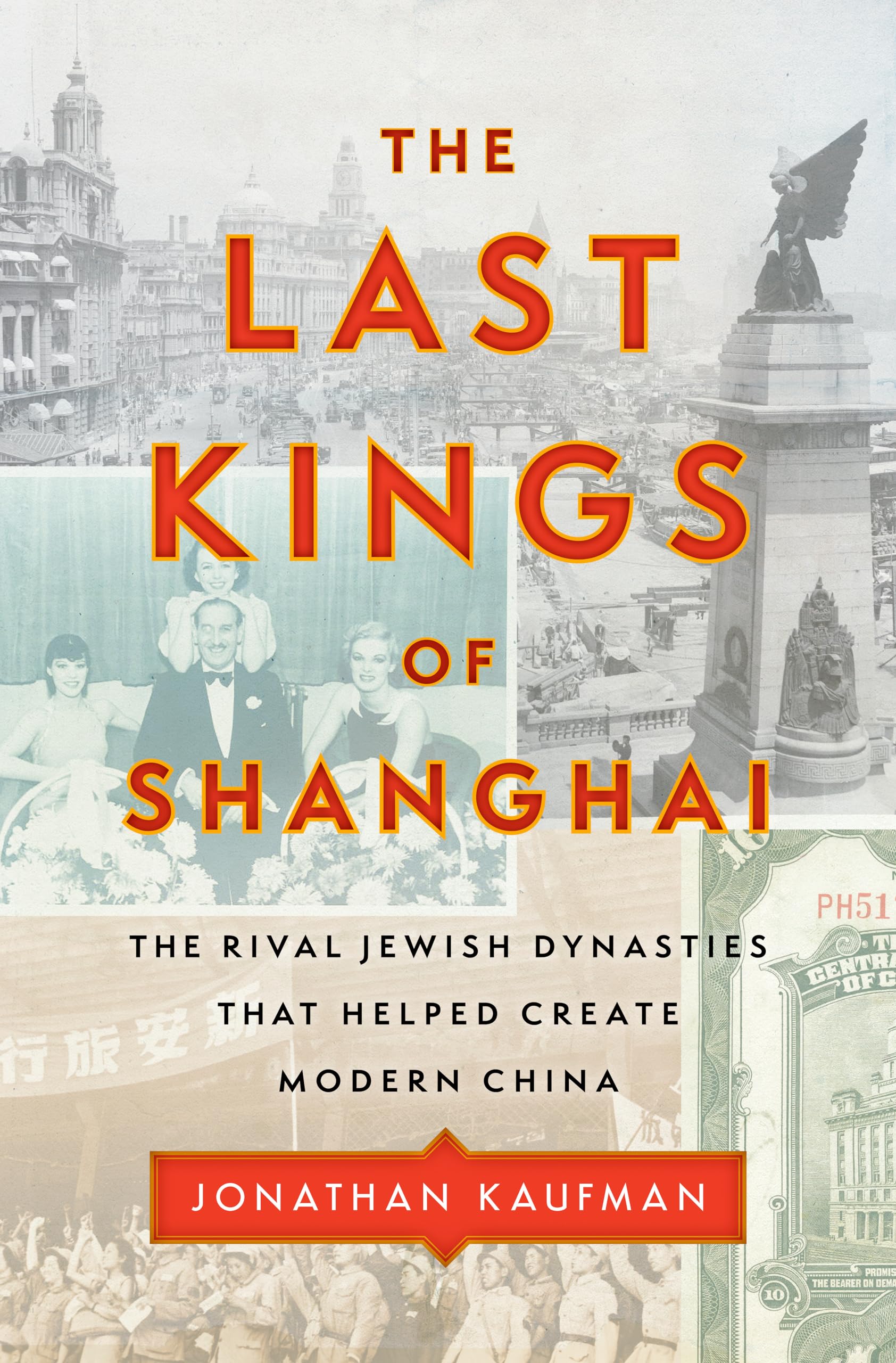 The Last Kings Of Shanghai: The Rival Jewish Dynasties That Helped Create Modern China,Used