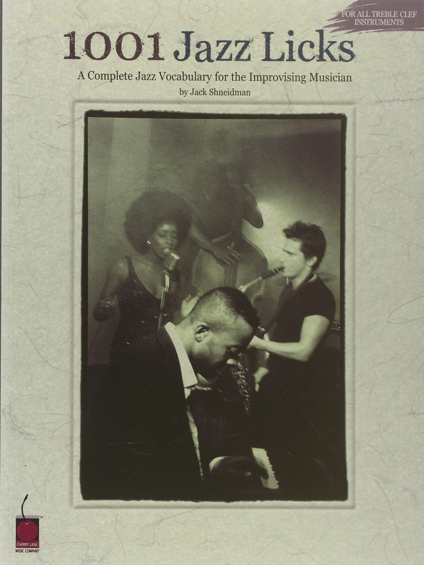 1001 Jazz Licks: A Complete Jazz Vocabulary for the Improvising Musician (For treble clef instruments),New