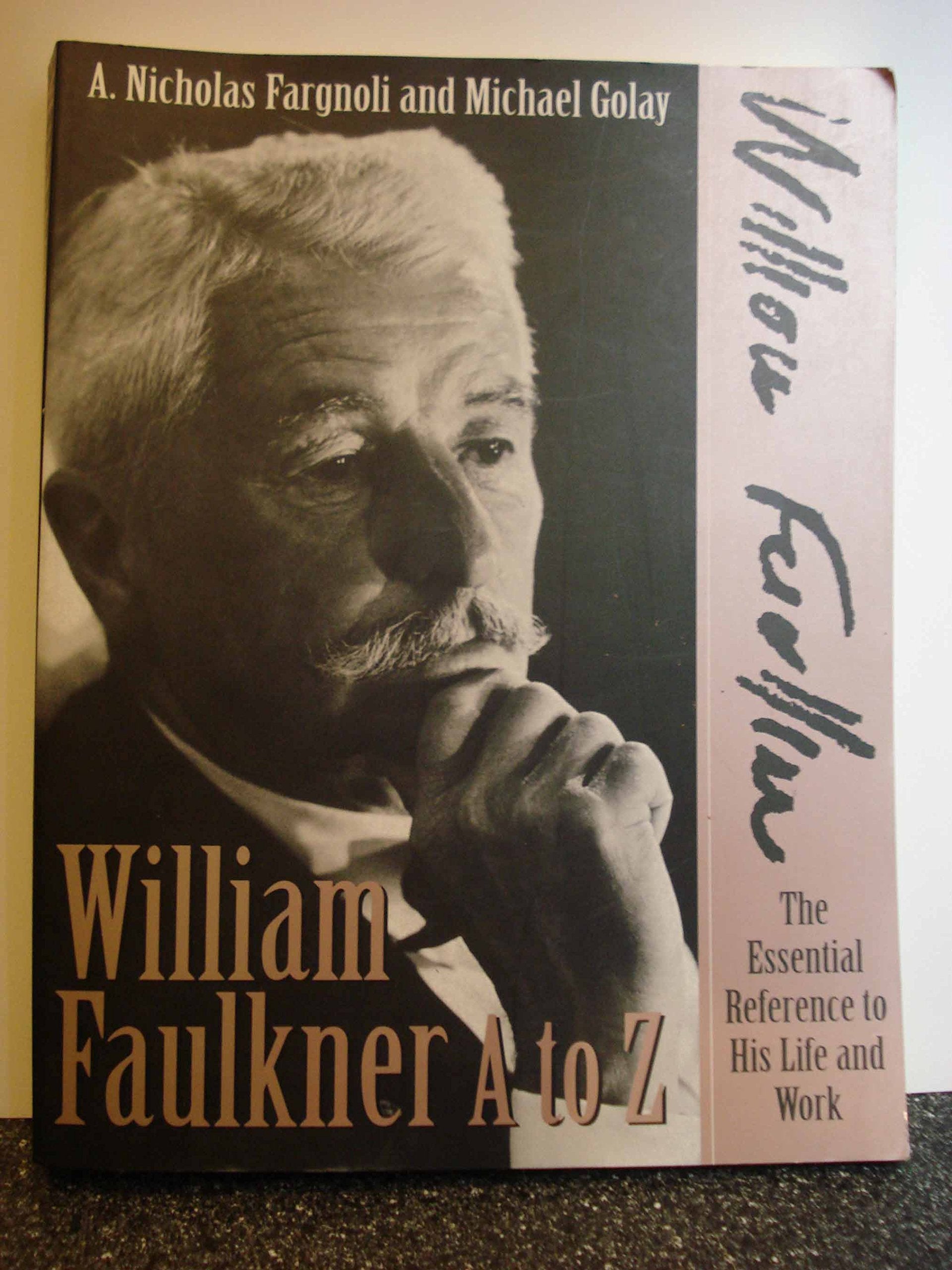 William Faulkner A to Z: The Essential Reference to His Life and Work (Literary A to Z Series),Used