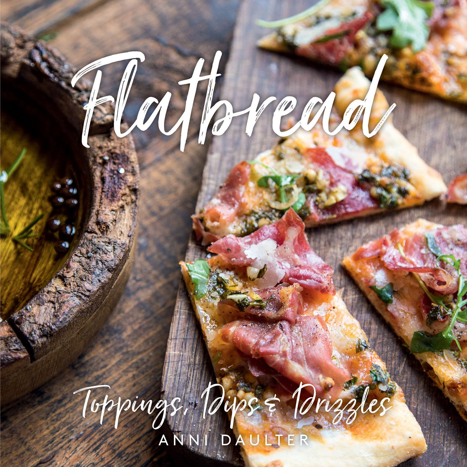 Flatbread: Toppings, Dips, and Drizzles,Used