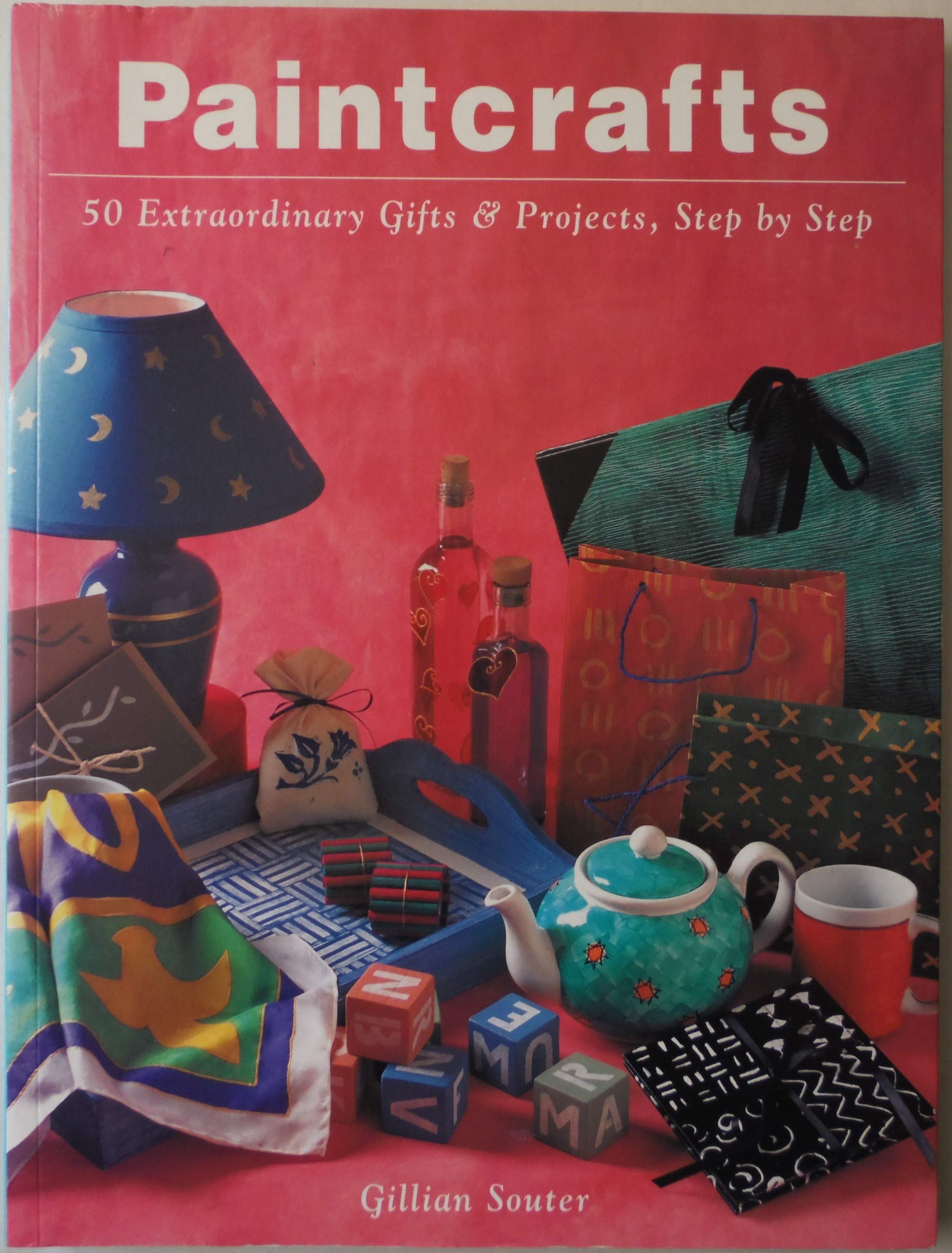 Paintcrafts: 50 Extraordinary Gifts and Projects, Step by Step,Used