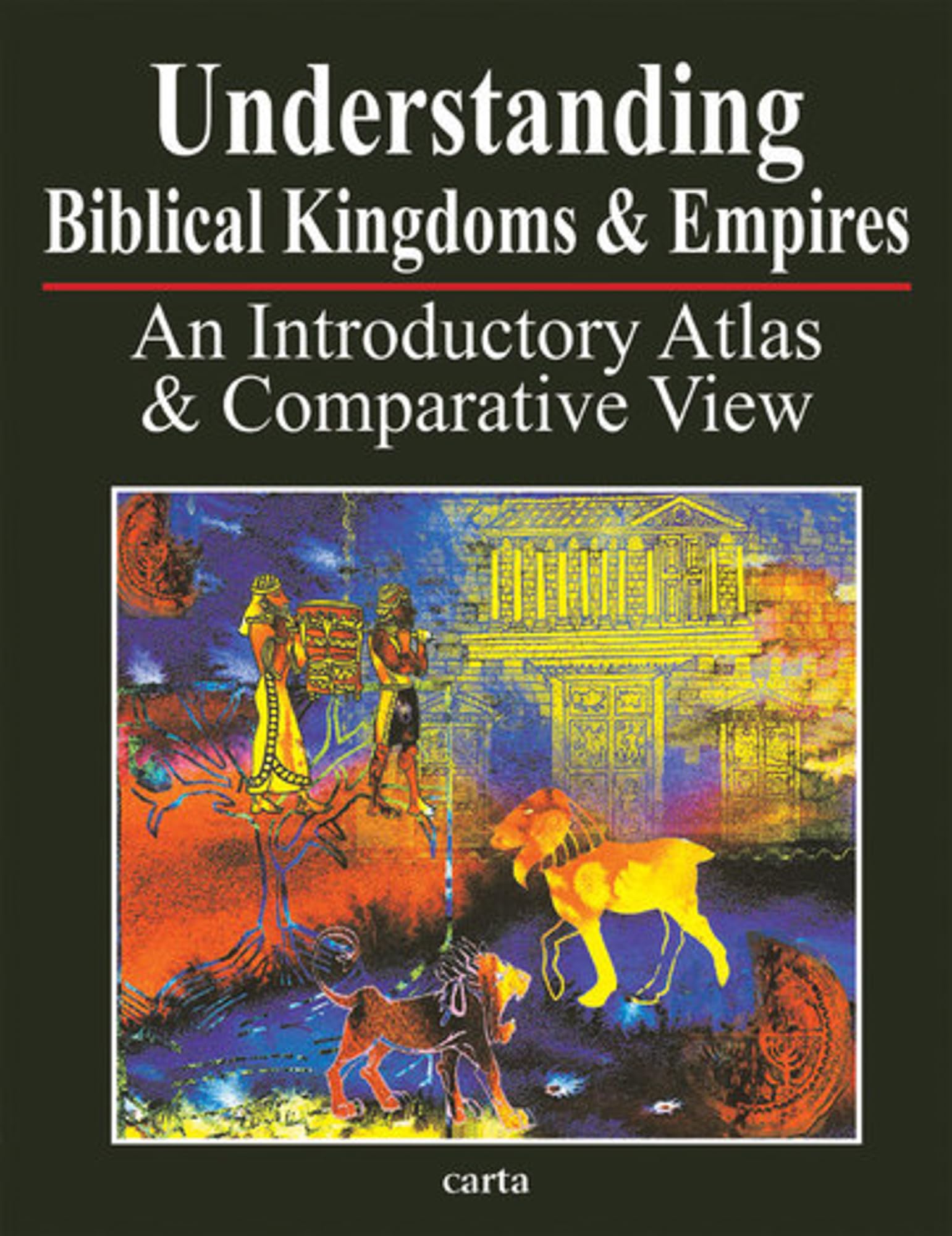 Understanding Biblical Kingdoms and Empires,Used