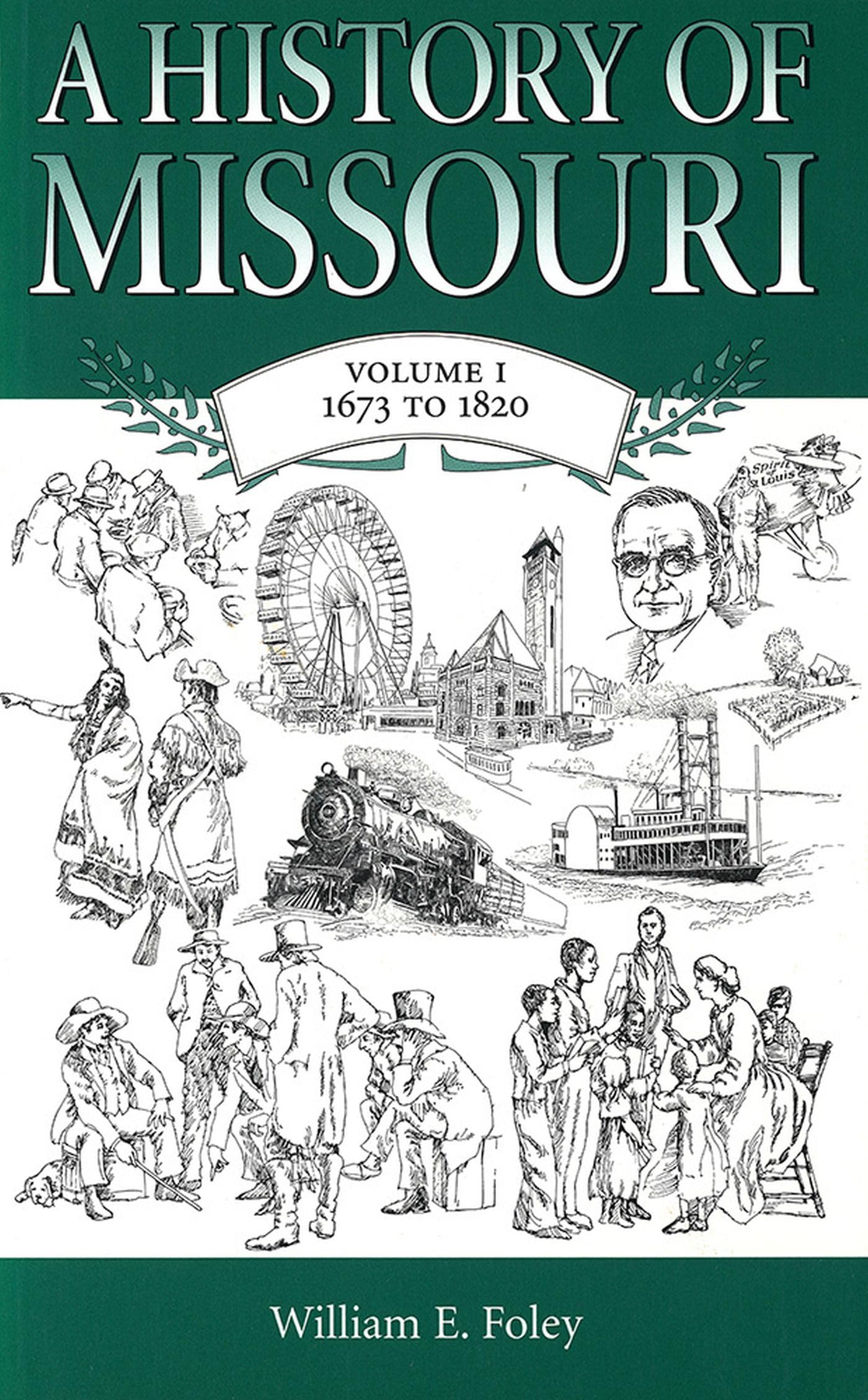 A History Of Missouri (V1): Volume I, 1673 To 1820 (Volume 1),Used
