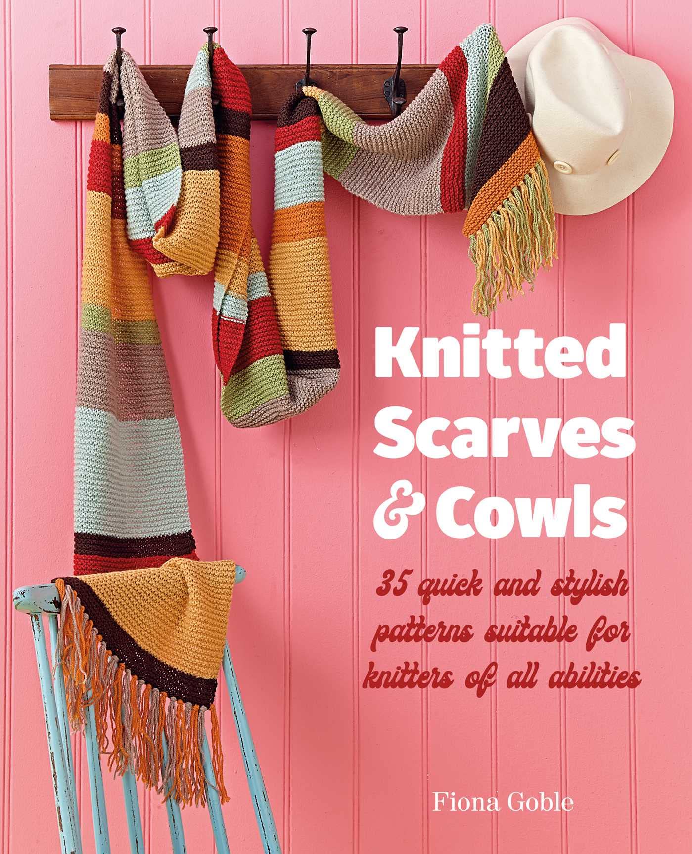 Knitted Scarves And Cowls: 35 Quick And Stylish Patterns Suitable For Knitters Of All Abilities,Used