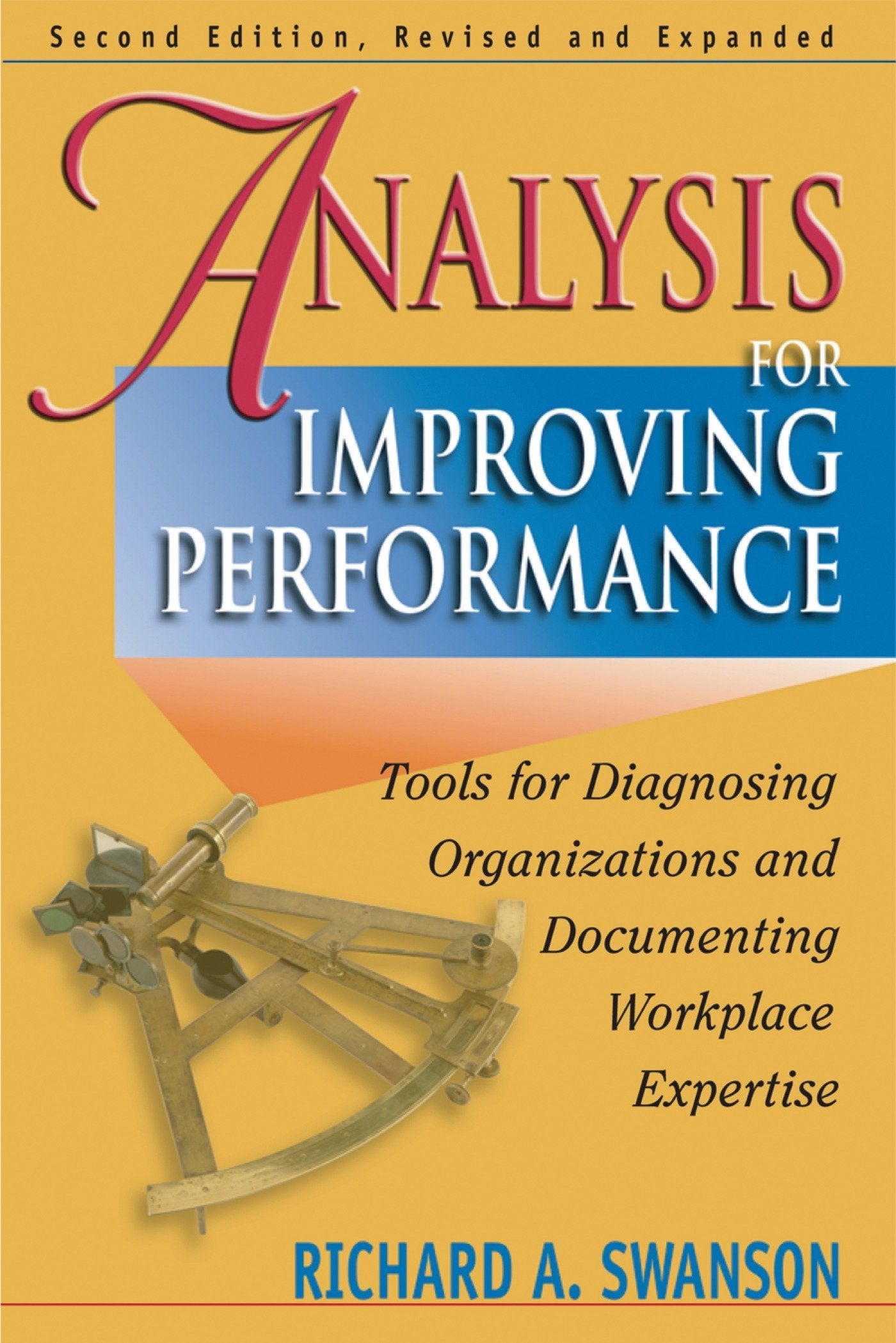 Analysis for Improving Performance: Tools for Diagnosing Organizations & Documenting Workplace Expertise,Used