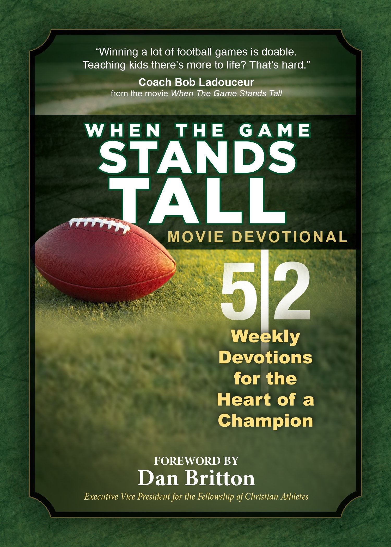 When The Game Stands Tall: 52 Devotions for the Heart of a Champion,Used