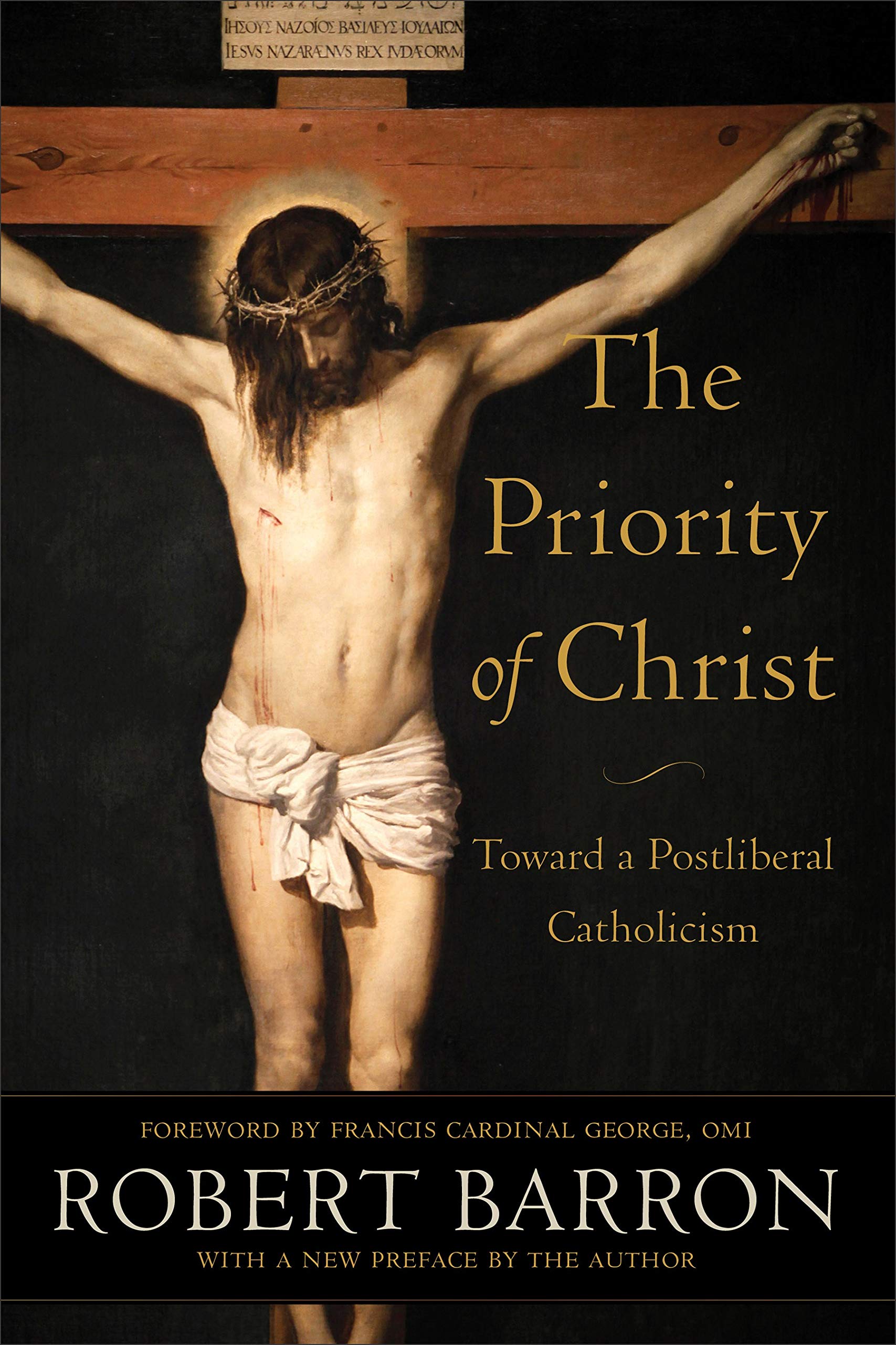 The Priority of Christ: Toward a Postliberal Catholicism,Used