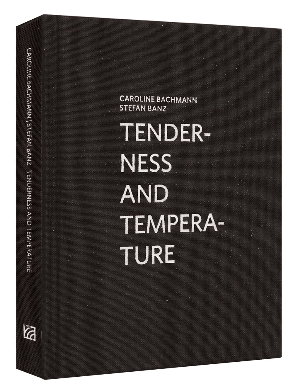 Caroline Bachmann & Stefan Banz: Tenderness and Temperature (Kunsthalle Marcel Duchamp),Used