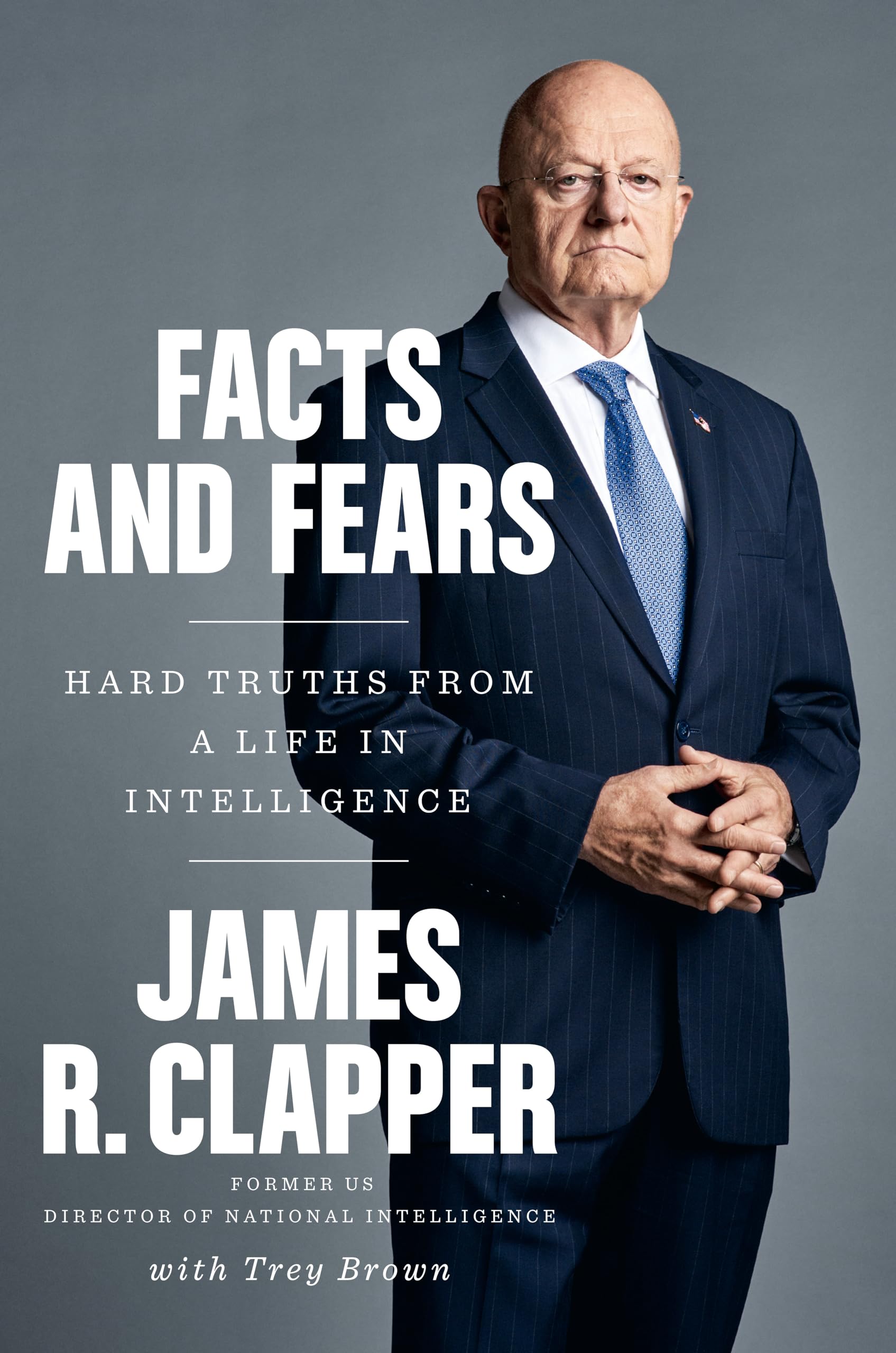 Facts and Fears: Hard Truths from a Life in Intelligence,Used