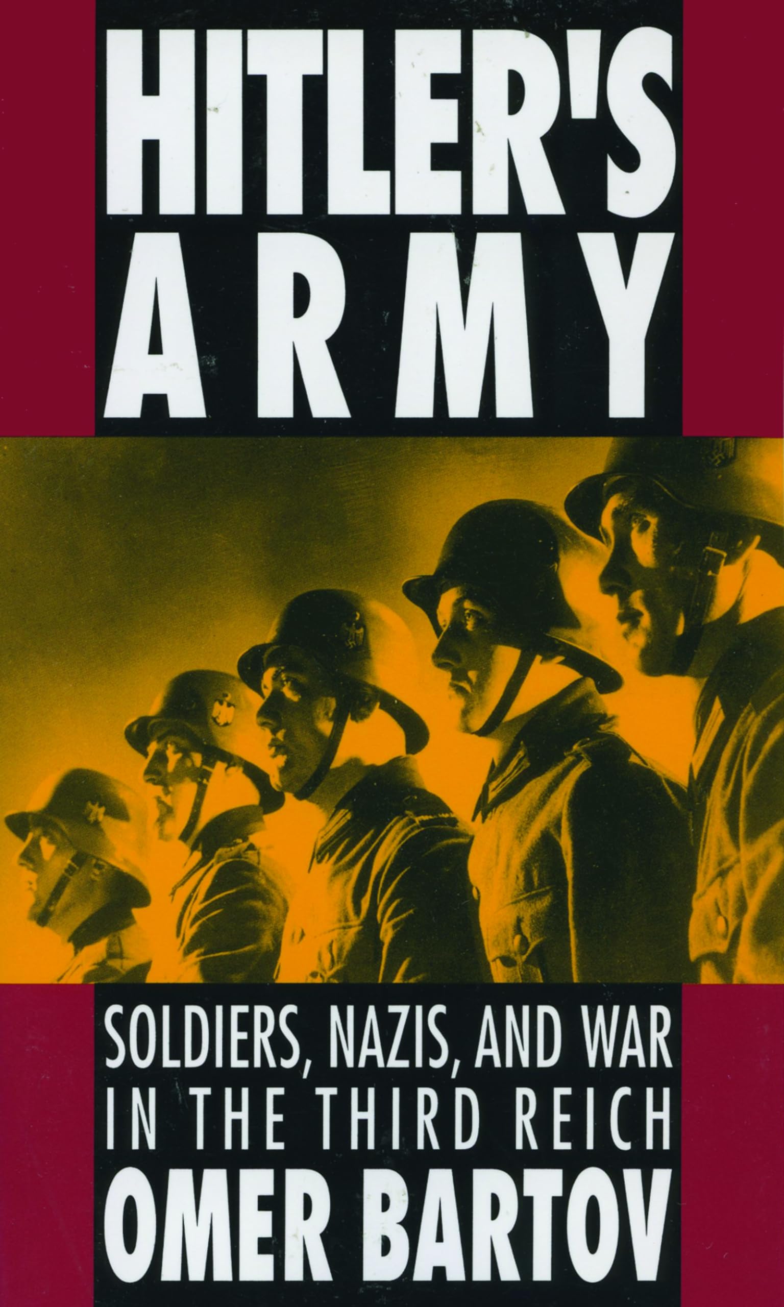 Hitler'S Army: Soldiers, Nazis, And War In The Third Reich (Oxford Paperbacks),New