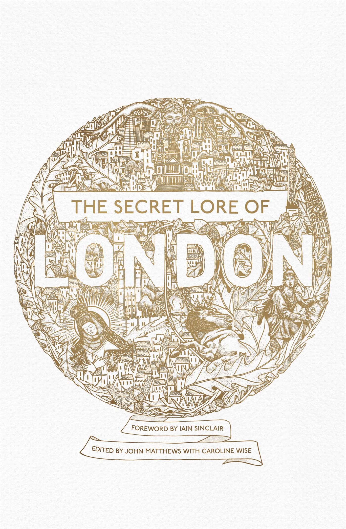 The Secret Lore Of London