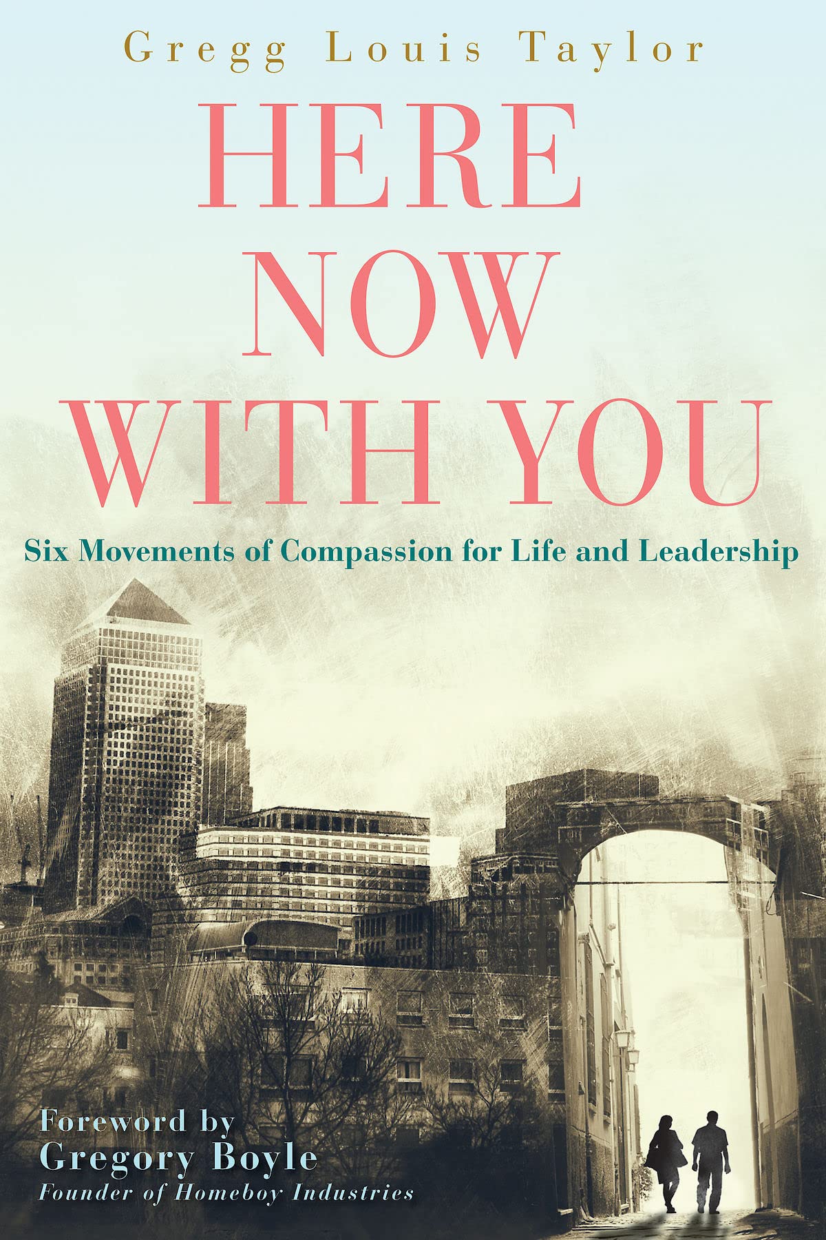Here, Now, With You: Six Movements of Compassion for Life and Leadership,Used